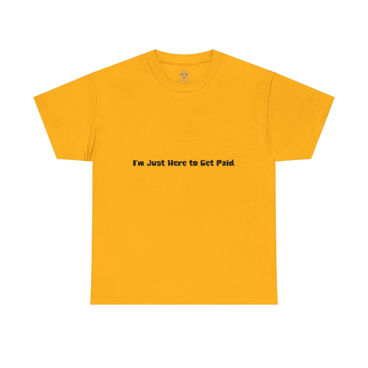 Funny Quotes Unisex Tee - Workplace Humor Sarcastic Shirt