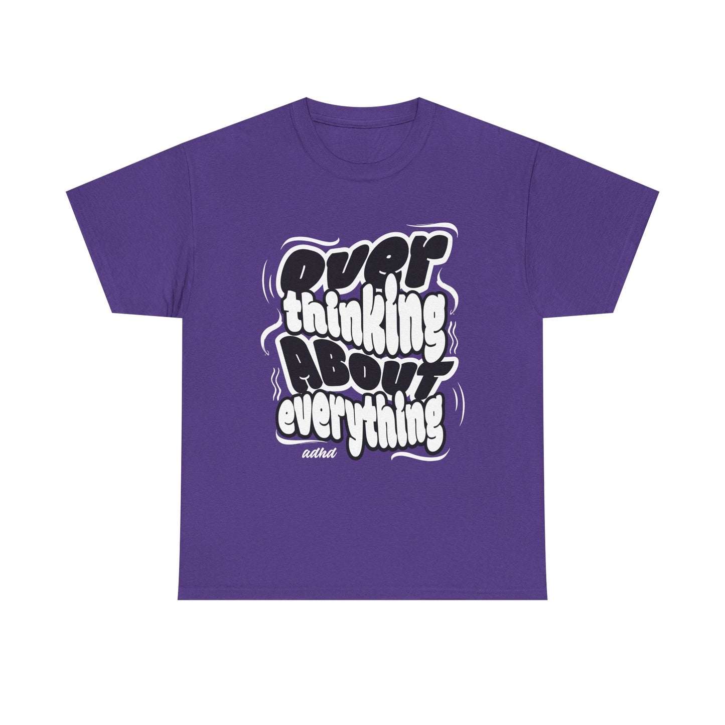 Funny Quote Over Thinking Unisex Tee