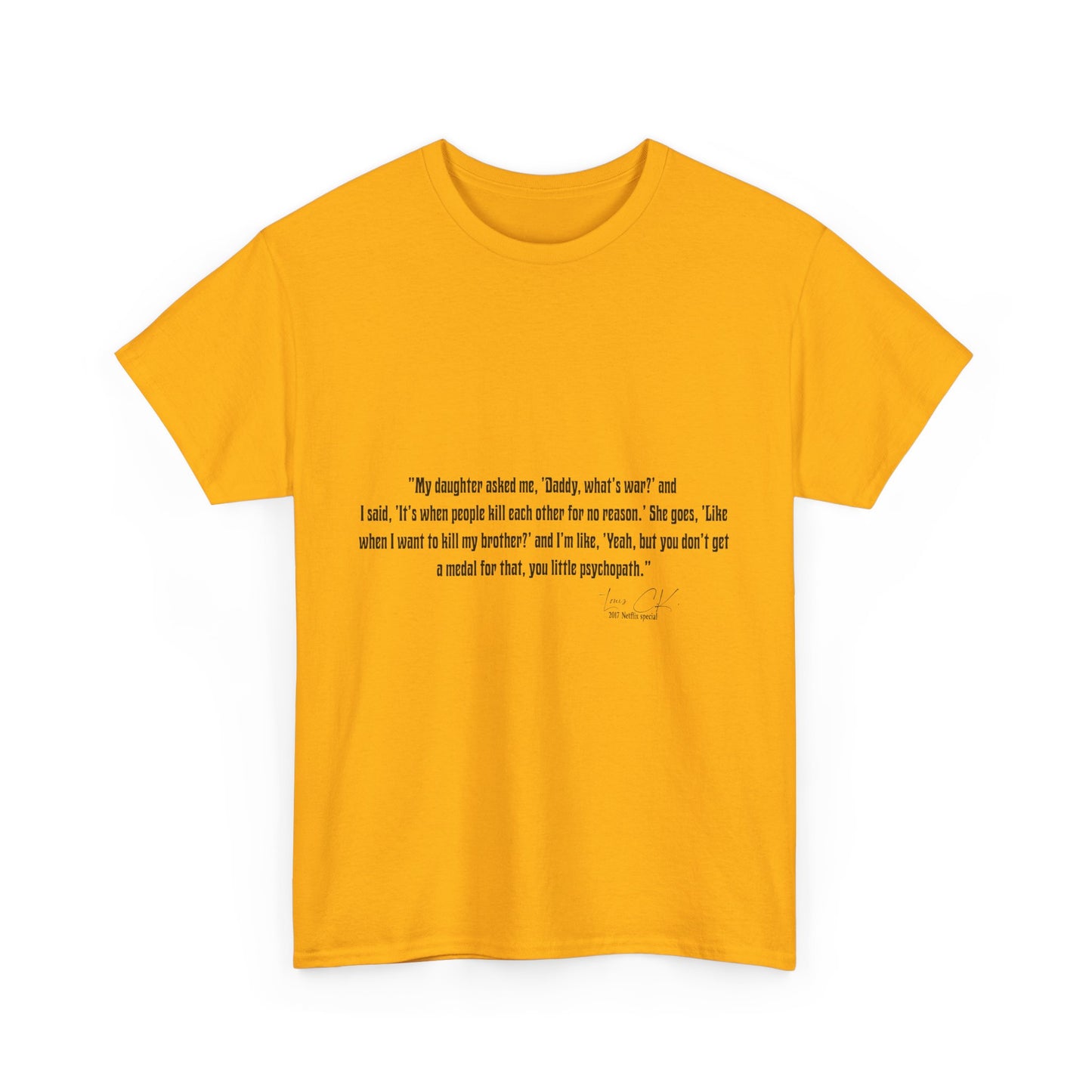 Comedian Quote Louis CK Tee - Stand Up Comedy Jokes Shirt