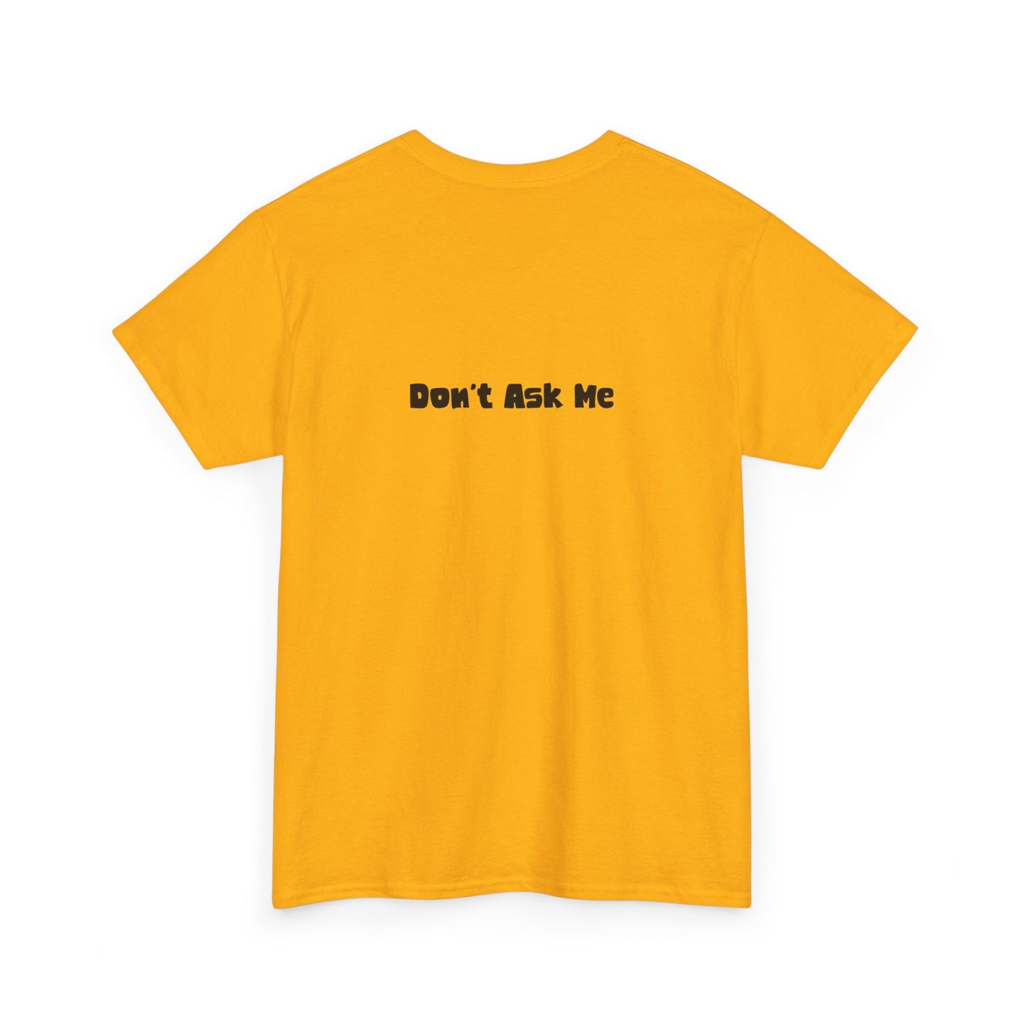 Funny Quotes Unisex Tee - Workplace Humor Sarcastic Shirt
