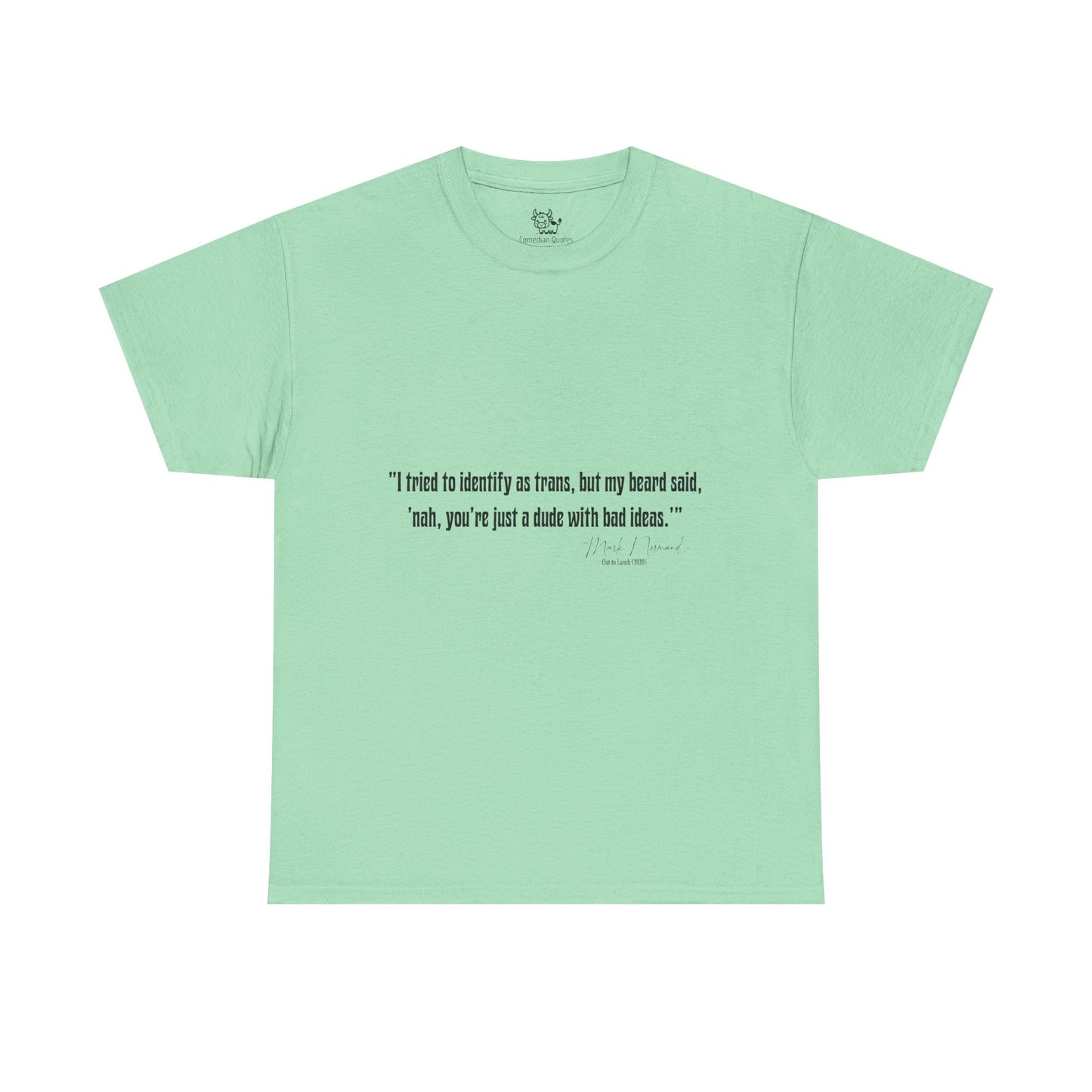 Comedian Quotes Mark Normand Tee - Edgy Jokes by Mark Normand