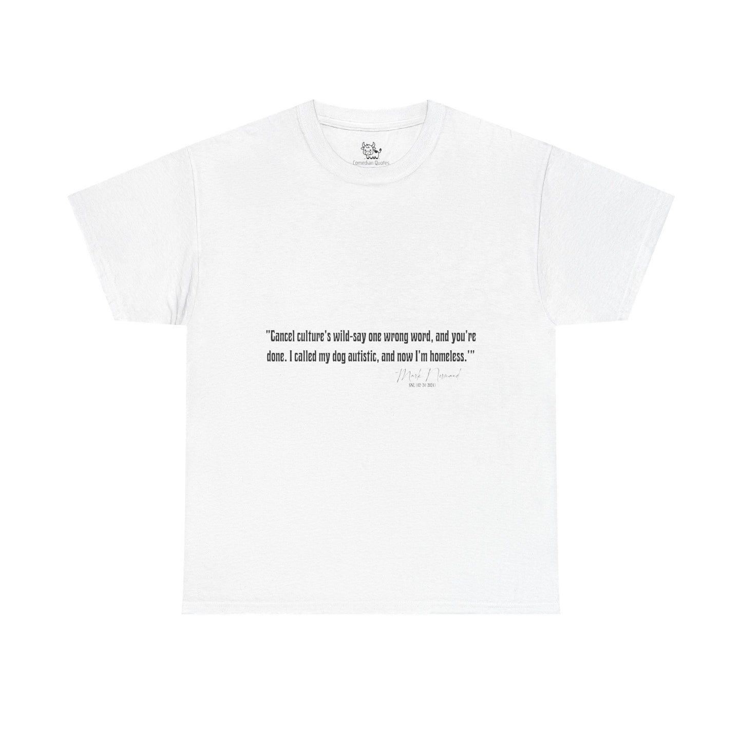 Comedian Quotes Mark Normand Tee V2 - Edgy Jokes by Mark Normand