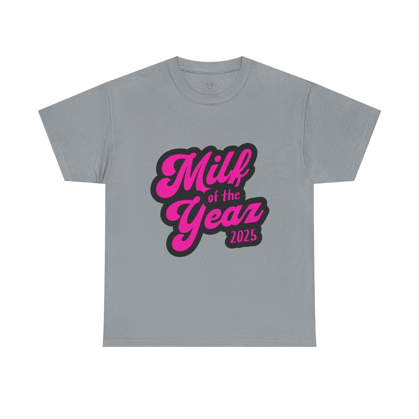 Funny MILF of the Year Tee