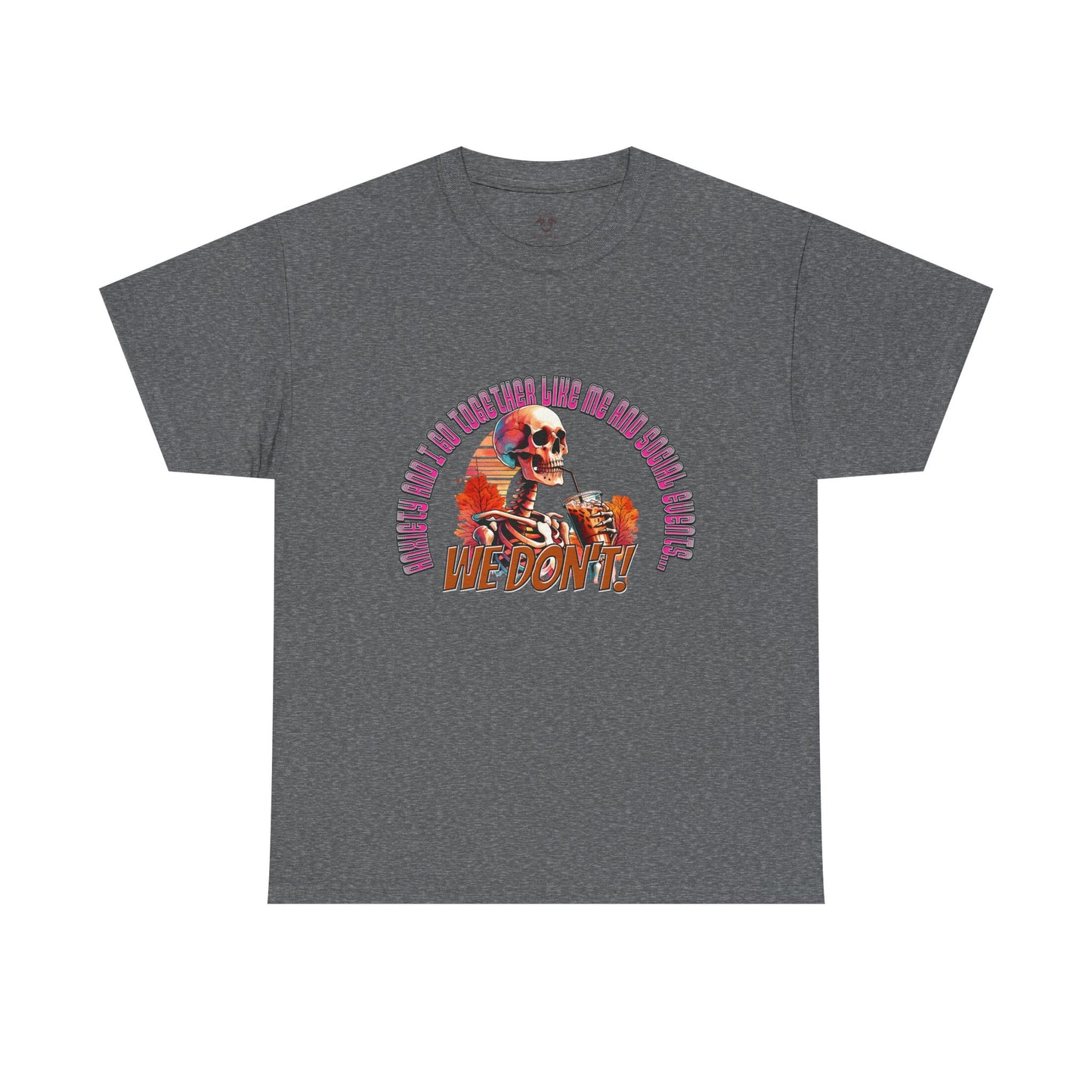 Funny Anti Social Anxiety Unisex Tee