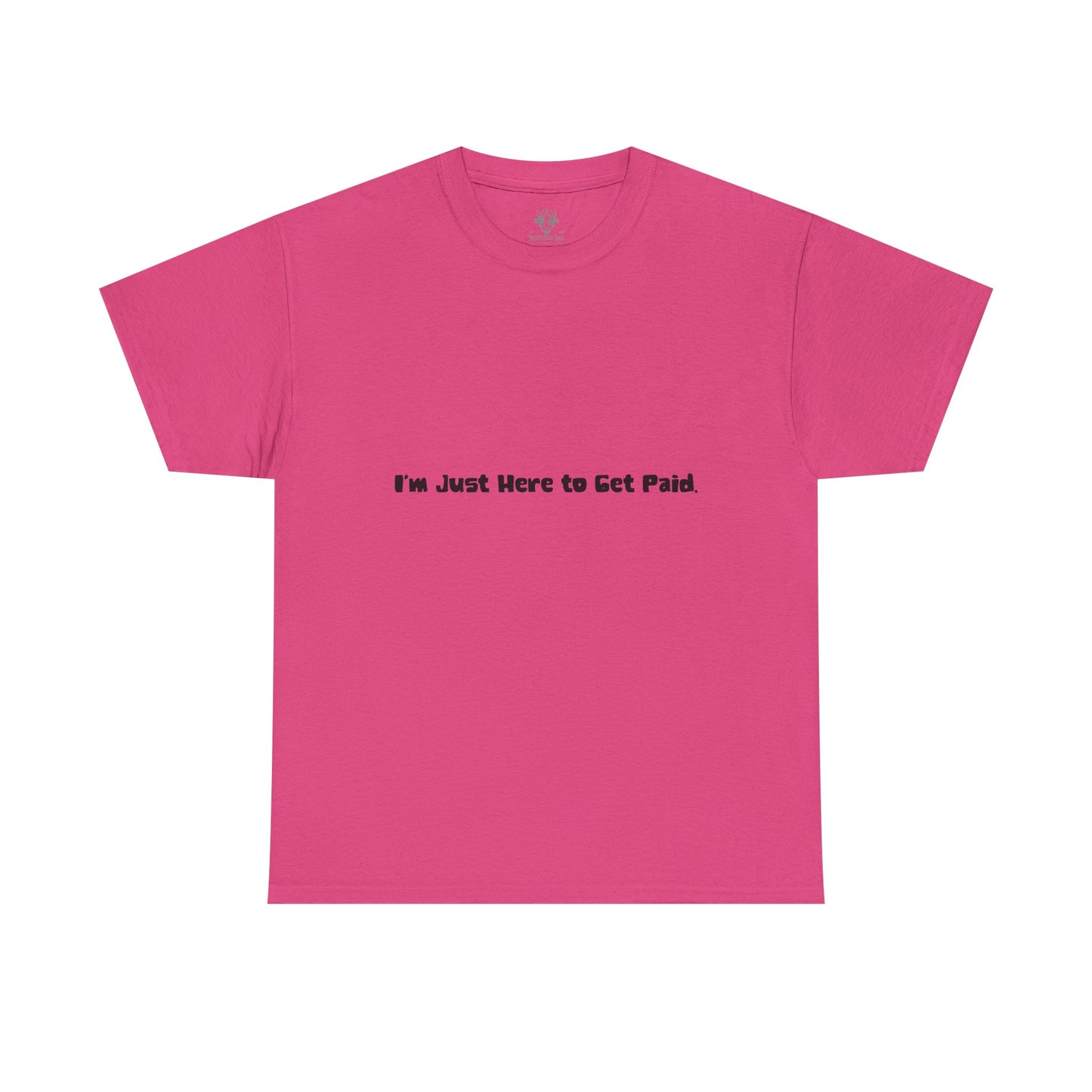 Funny Quotes Unisex Tee - Workplace Humor Sarcastic Shirt