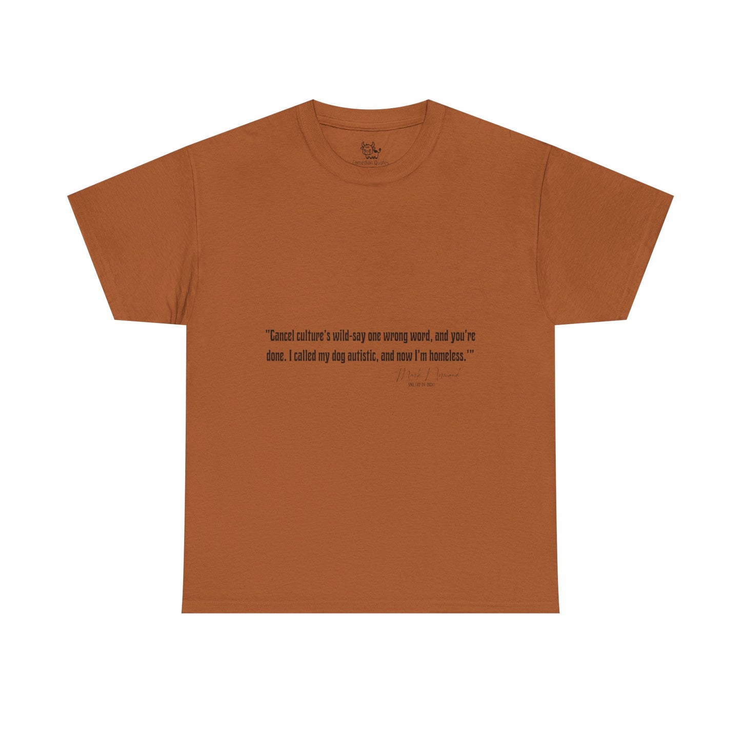 Comedian Quotes Mark Normand Tee V2 - Edgy Jokes by Mark Normand