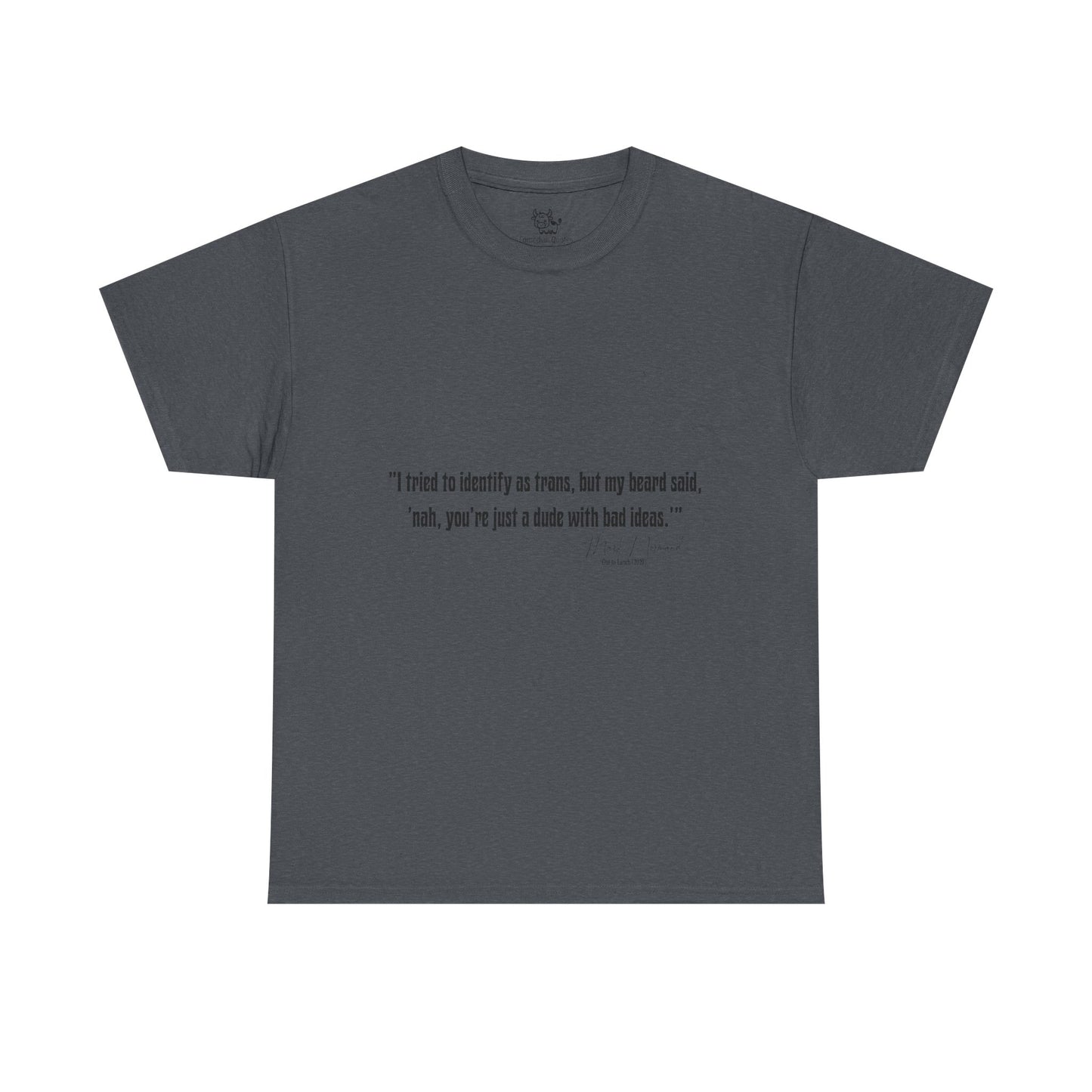 Comedian Quotes Mark Normand Tee - Edgy Jokes by Mark Normand