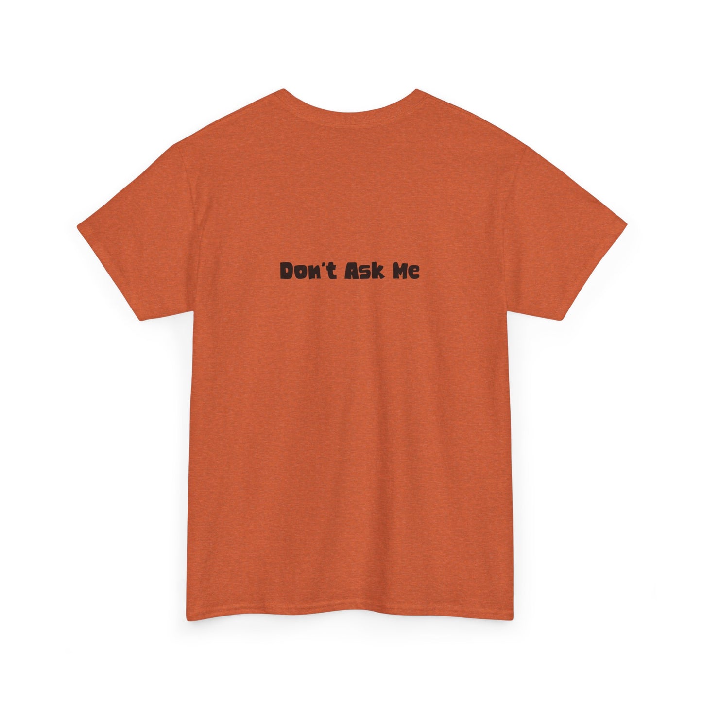 Funny Quotes Unisex Tee - Workplace Humor Sarcastic Shirt