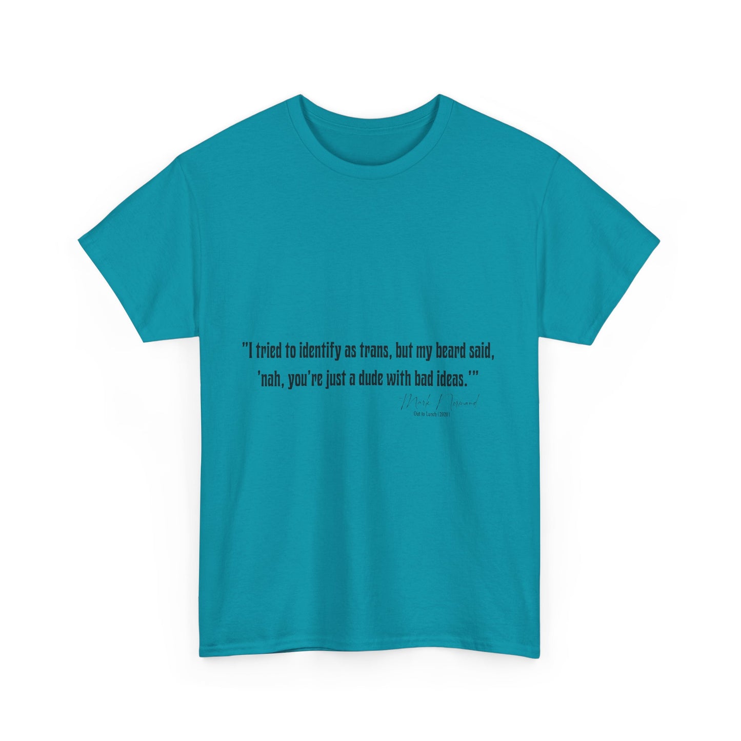 Comedian Quotes Mark Normand Tee - Edgy Jokes by Mark Normand
