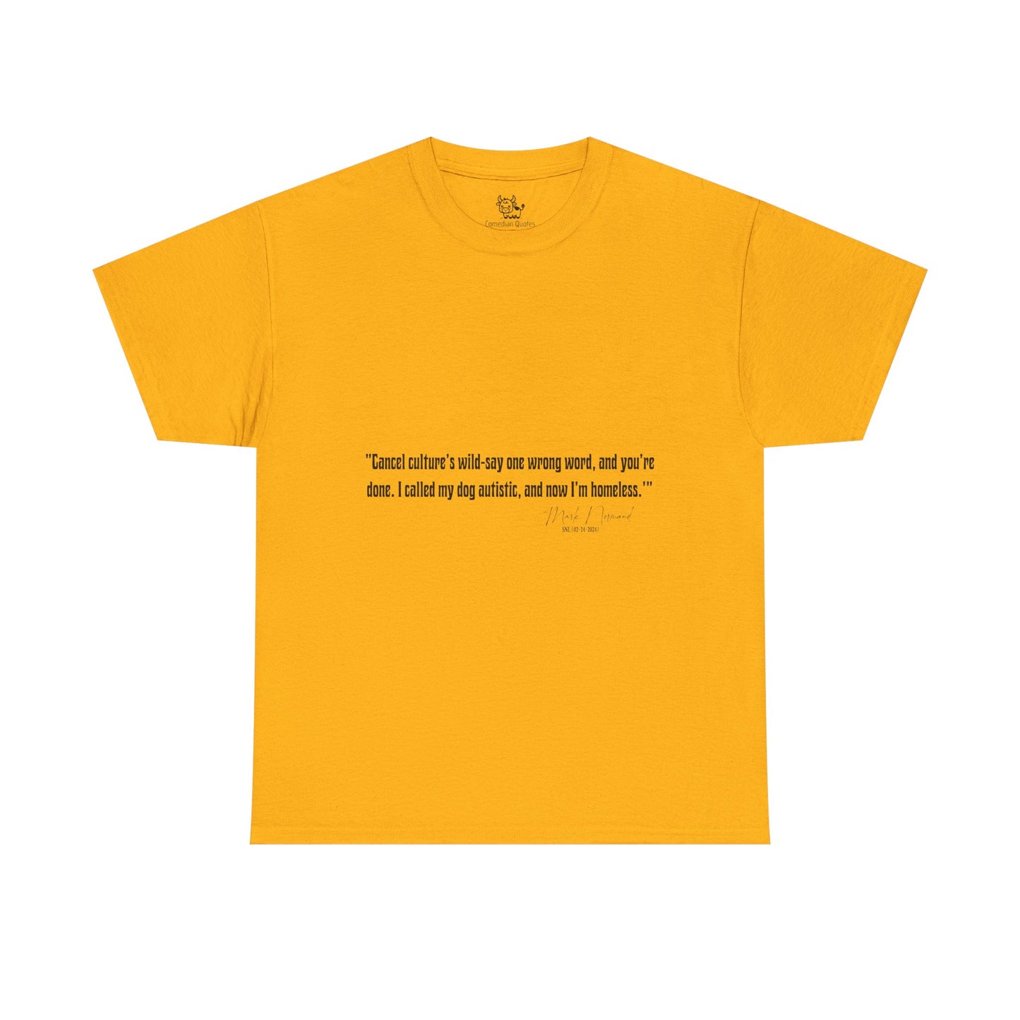 Comedian Quotes Mark Normand Tee V2 - Edgy Jokes by Mark Normand