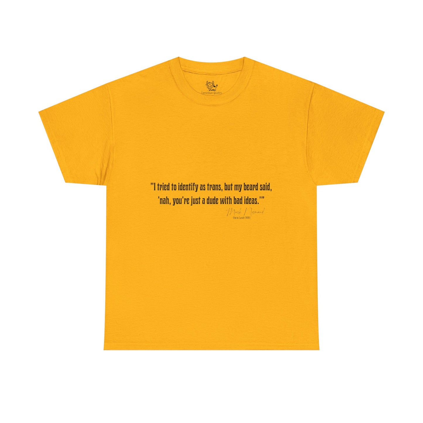 Comedian Quotes Mark Normand Tee - Edgy Jokes by Mark Normand