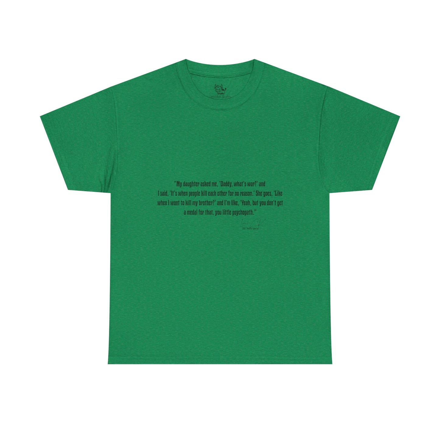 Comedian Quote Louis CK Tee - Stand Up Comedy Jokes Shirt