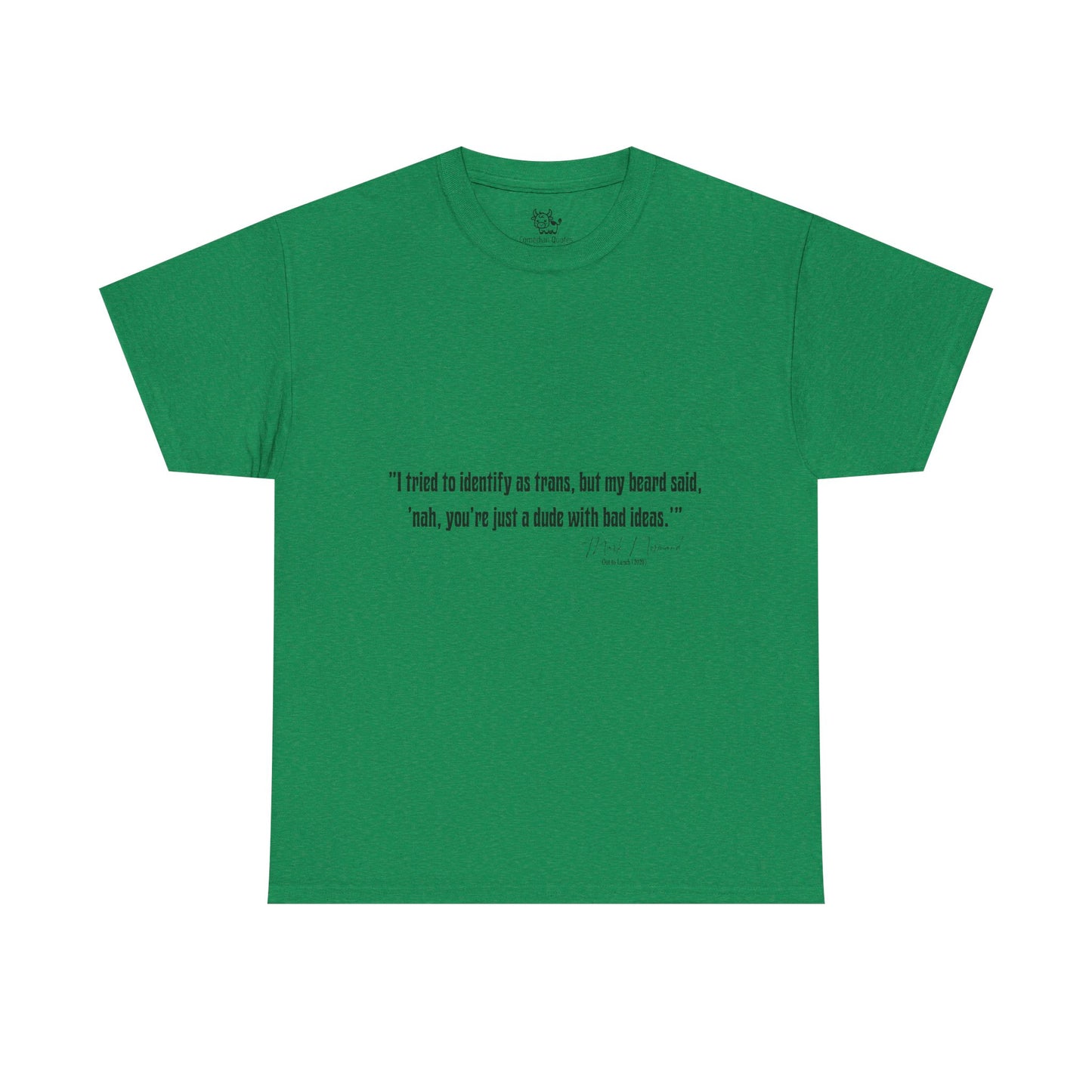 Comedian Quotes Mark Normand Tee - Edgy Jokes by Mark Normand