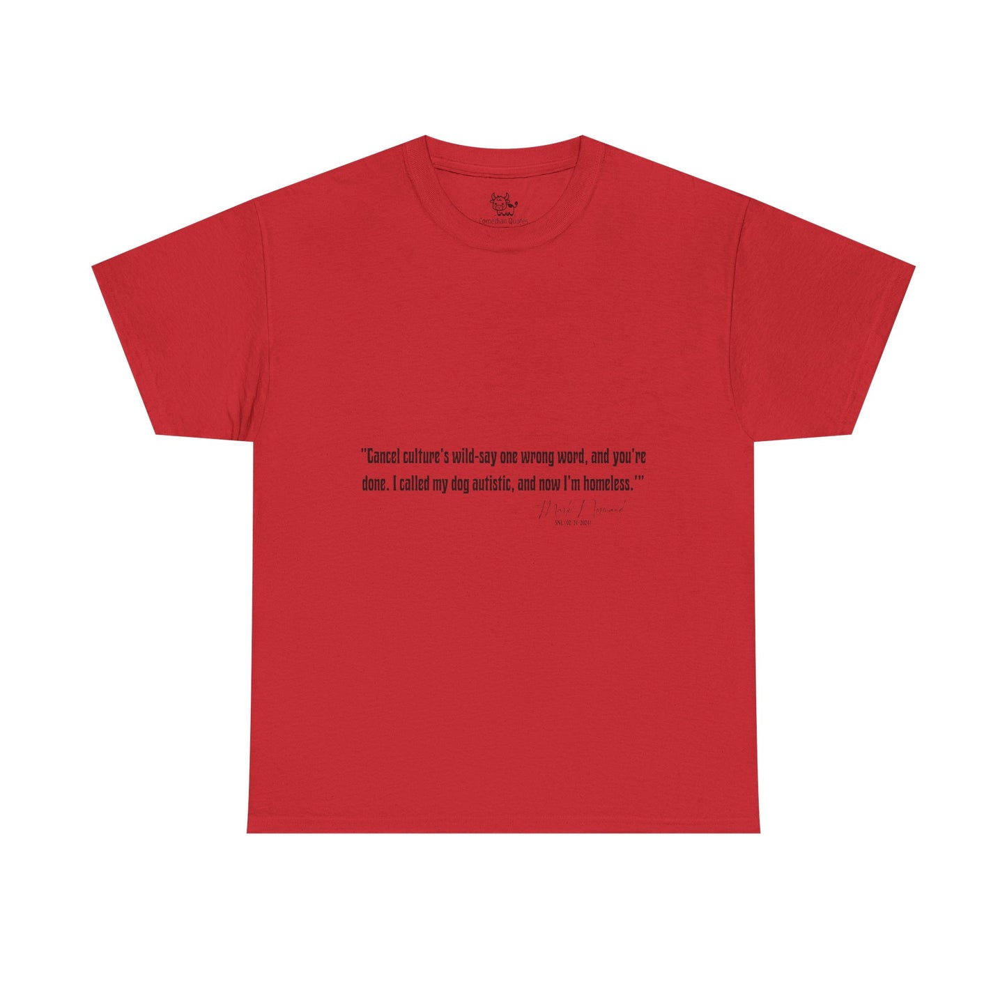 Comedian Quotes Mark Normand Tee V2 - Edgy Jokes by Mark Normand