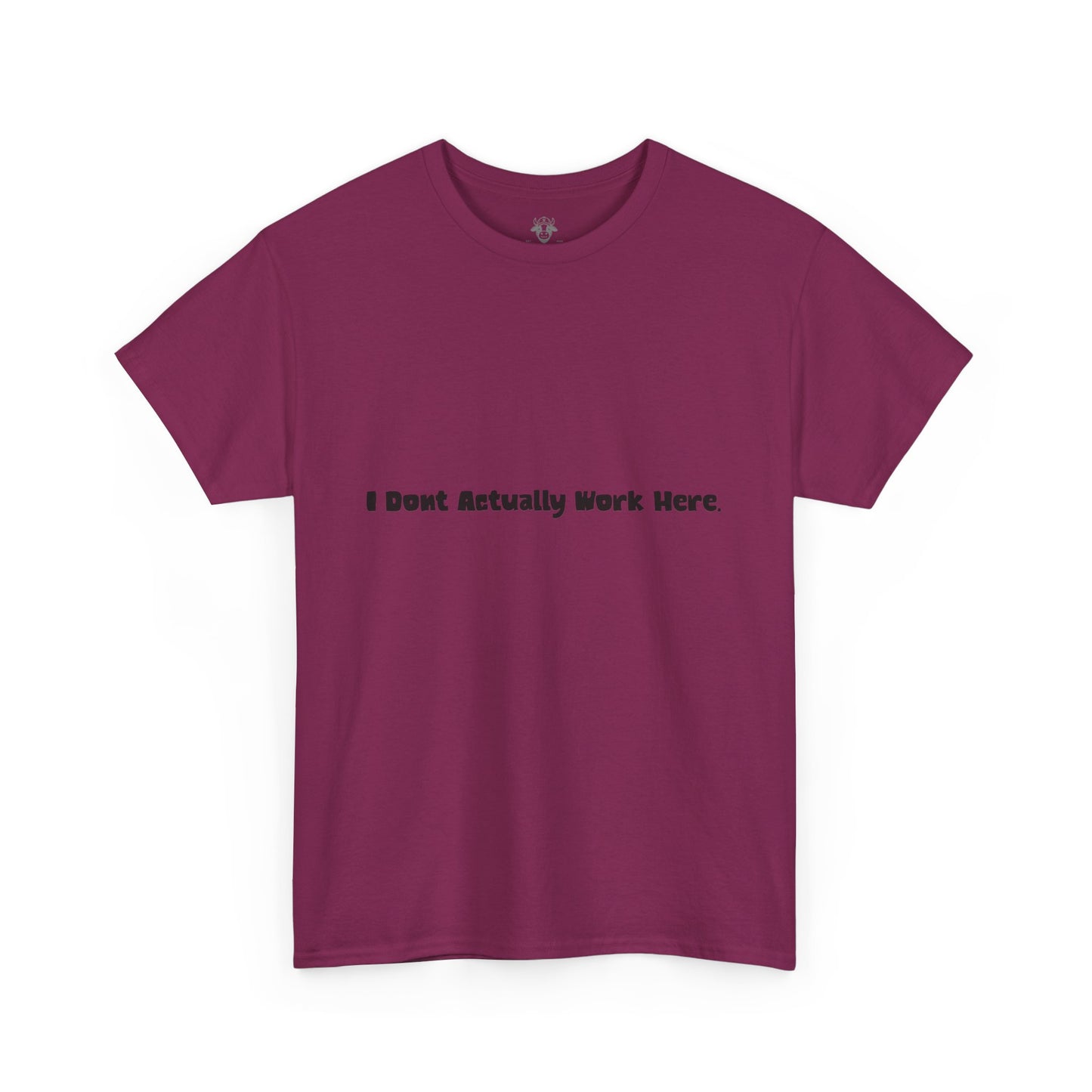 Don't Actually Work Tee - Workplace Humor Sarcastic Shirt