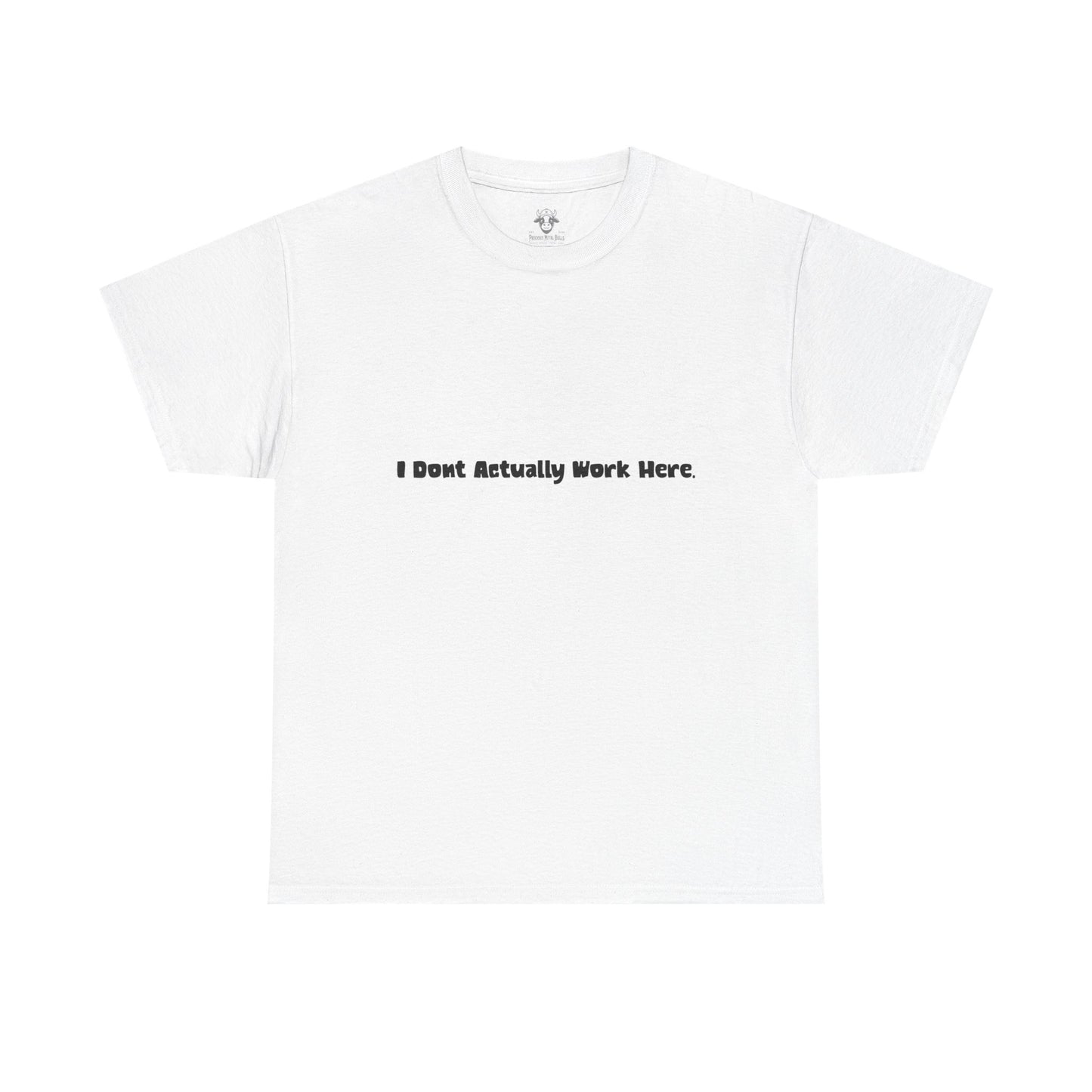 Don't Actually Work Tee - Workplace Humor Sarcastic Shirt