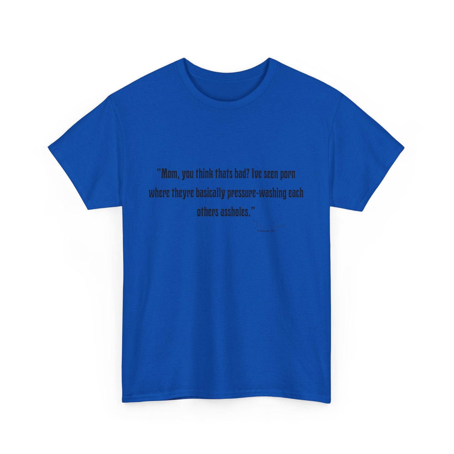 Tom Segura Comedian Quotes Tee with Outrageous jokes