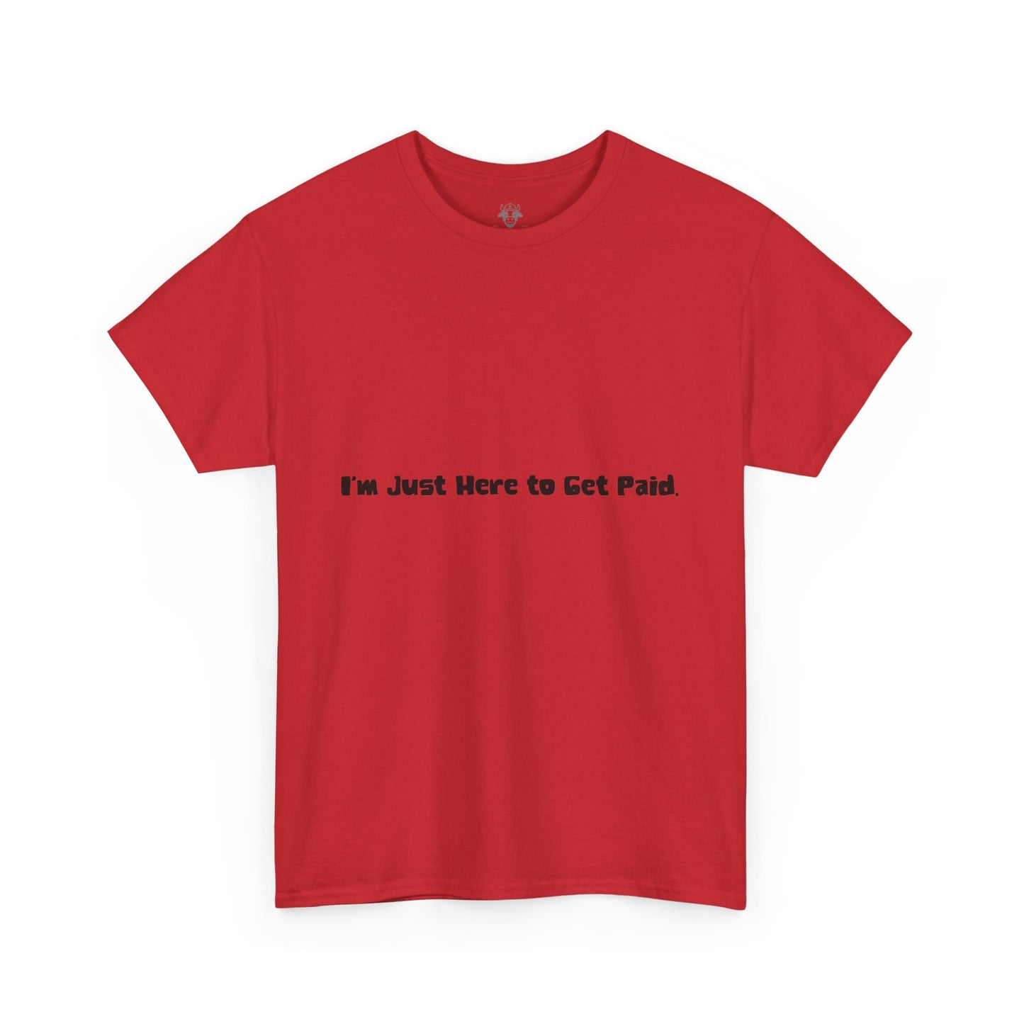 Funny Quotes Unisex Tee - Workplace Humor Sarcastic Shirt