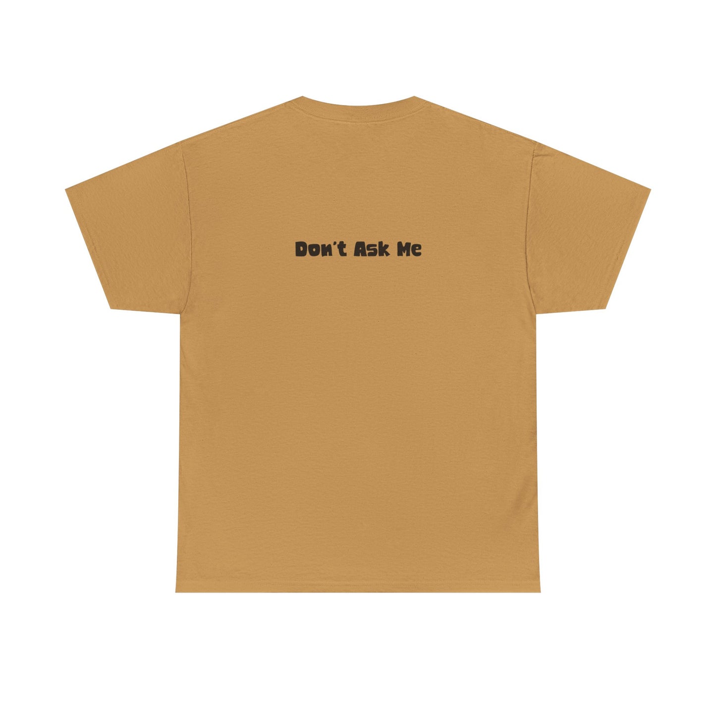 Funny Quotes Unisex Tee - Workplace Humor Sarcastic Shirt