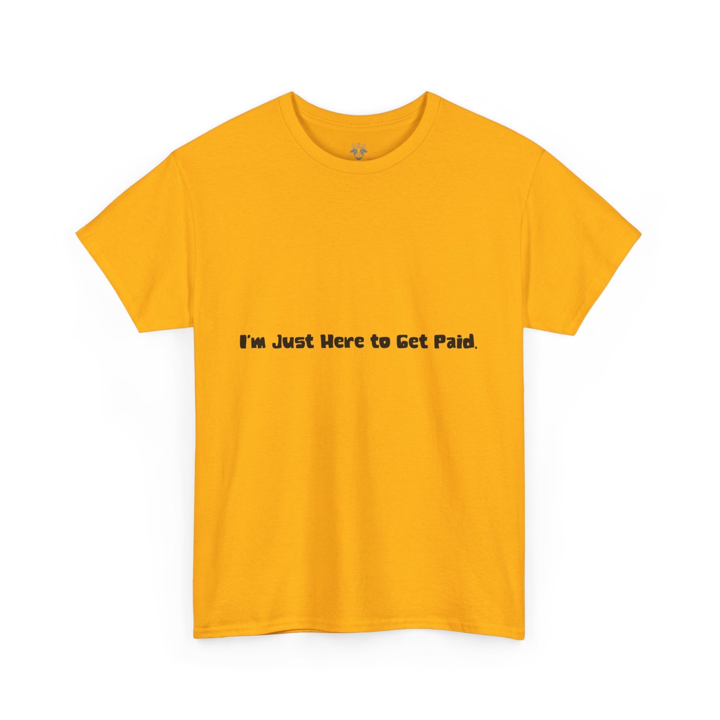Funny Quotes Unisex Tee - Workplace Humor Sarcastic Shirt