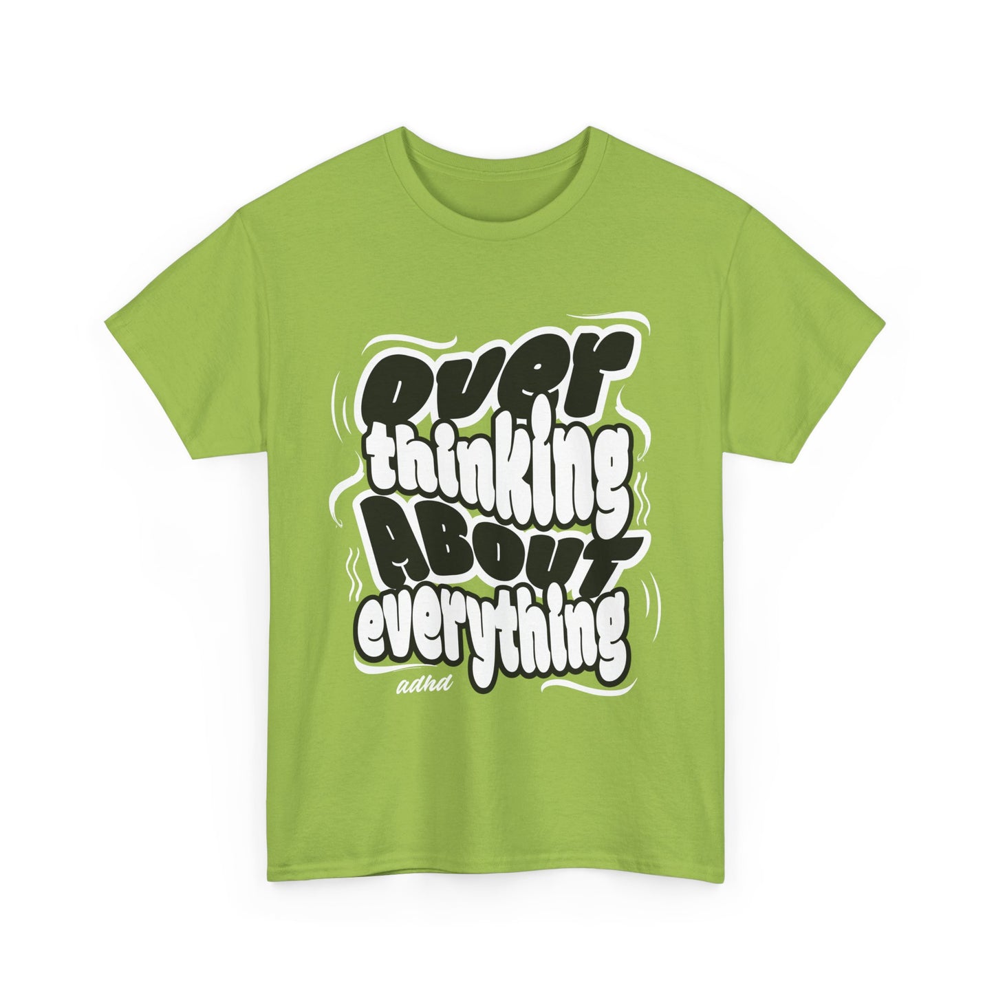 Funny Quote Over Thinking Unisex Tee