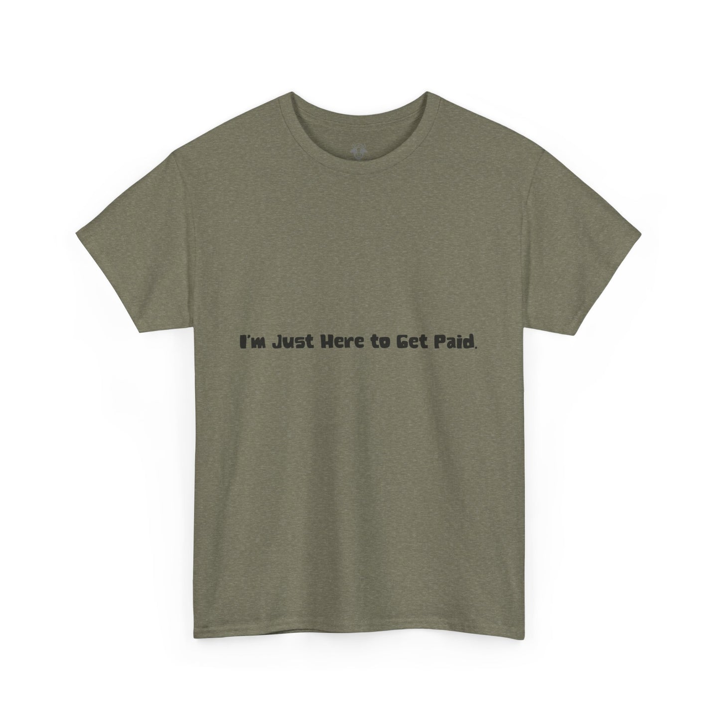 Funny Quotes Unisex Tee - Workplace Humor Sarcastic Shirt