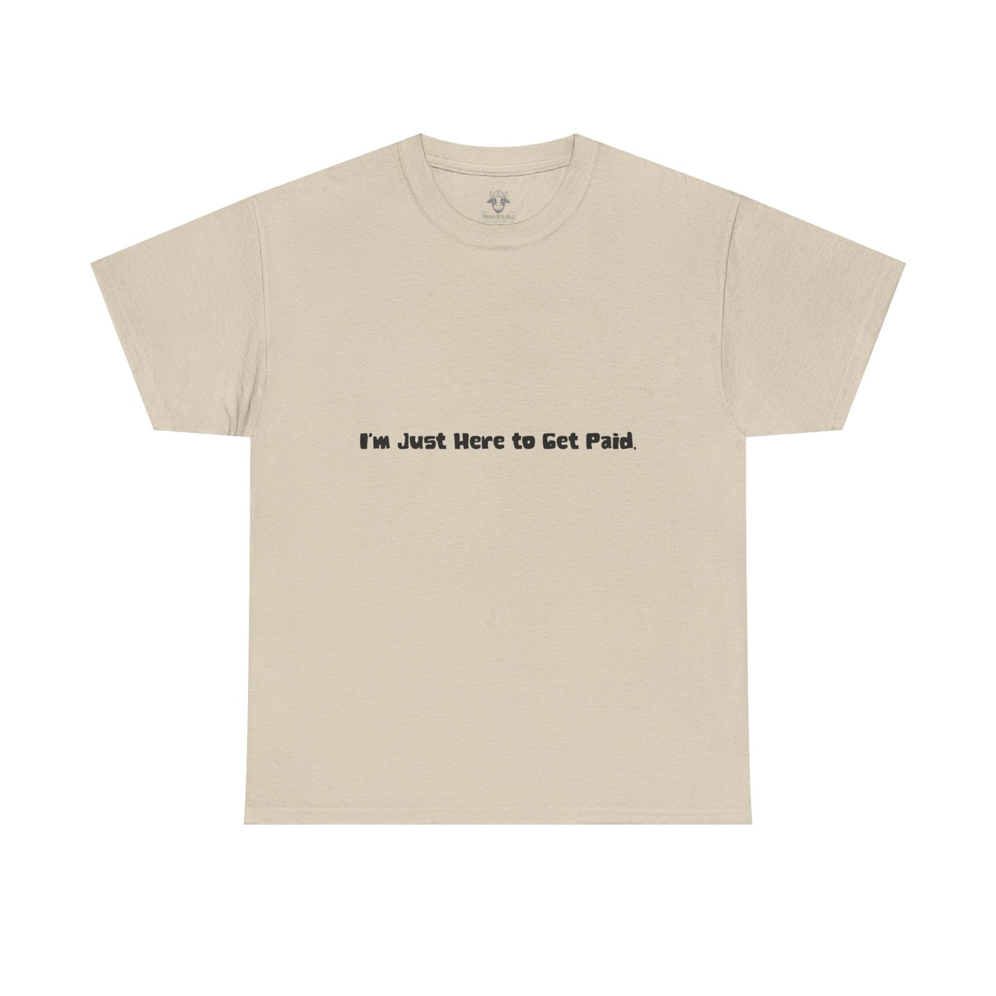 Funny Quotes Unisex Tee - Workplace Humor Sarcastic Shirt