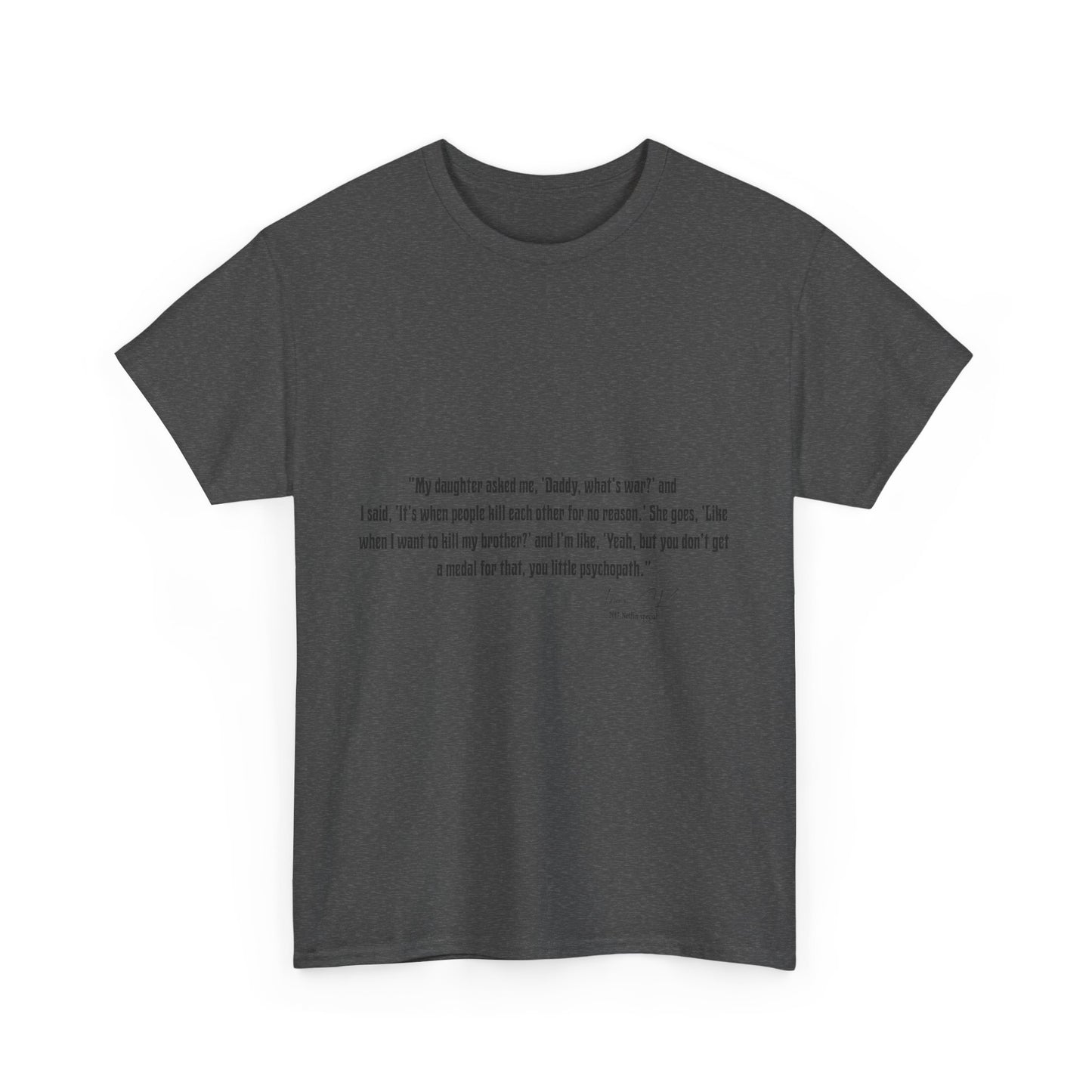 Comedian Quote Louis CK Tee - Stand Up Comedy Jokes Shirt