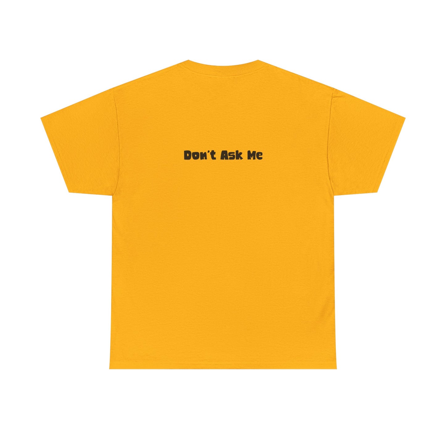 Funny Quotes Unisex Tee - Workplace Humor Sarcastic Shirt