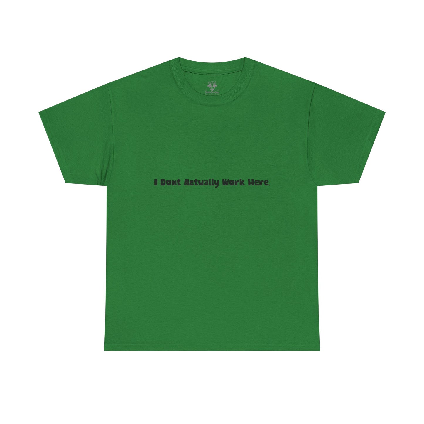 Don't Actually Work Tee - Workplace Humor Sarcastic Shirt