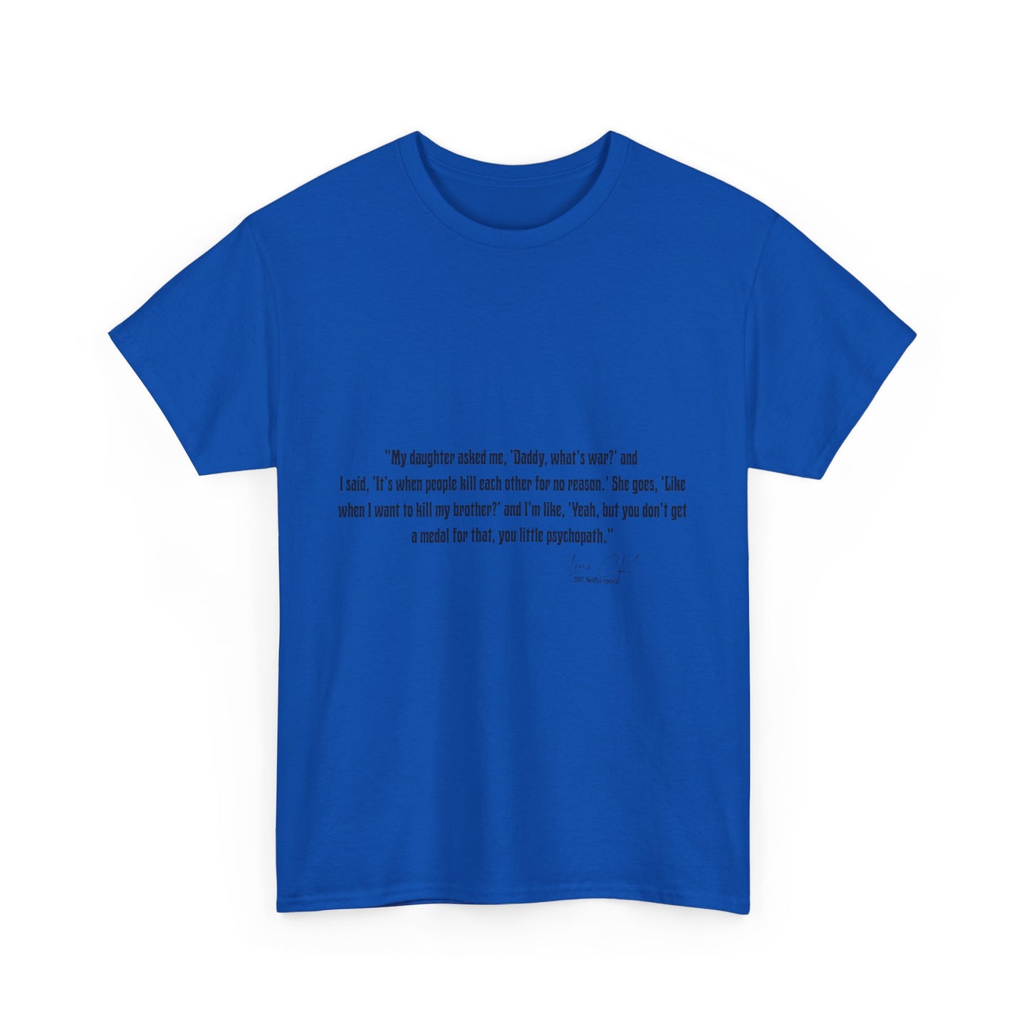 Comedian Quote Louis CK Tee - Stand Up Comedy Jokes Shirt