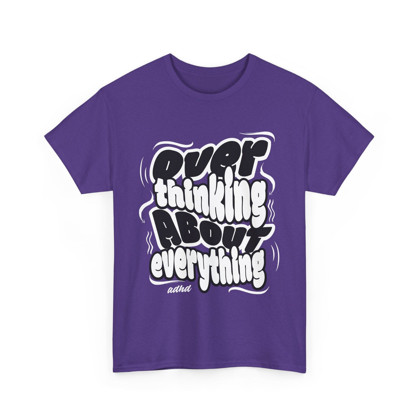 Funny Quote Over Thinking Unisex Tee