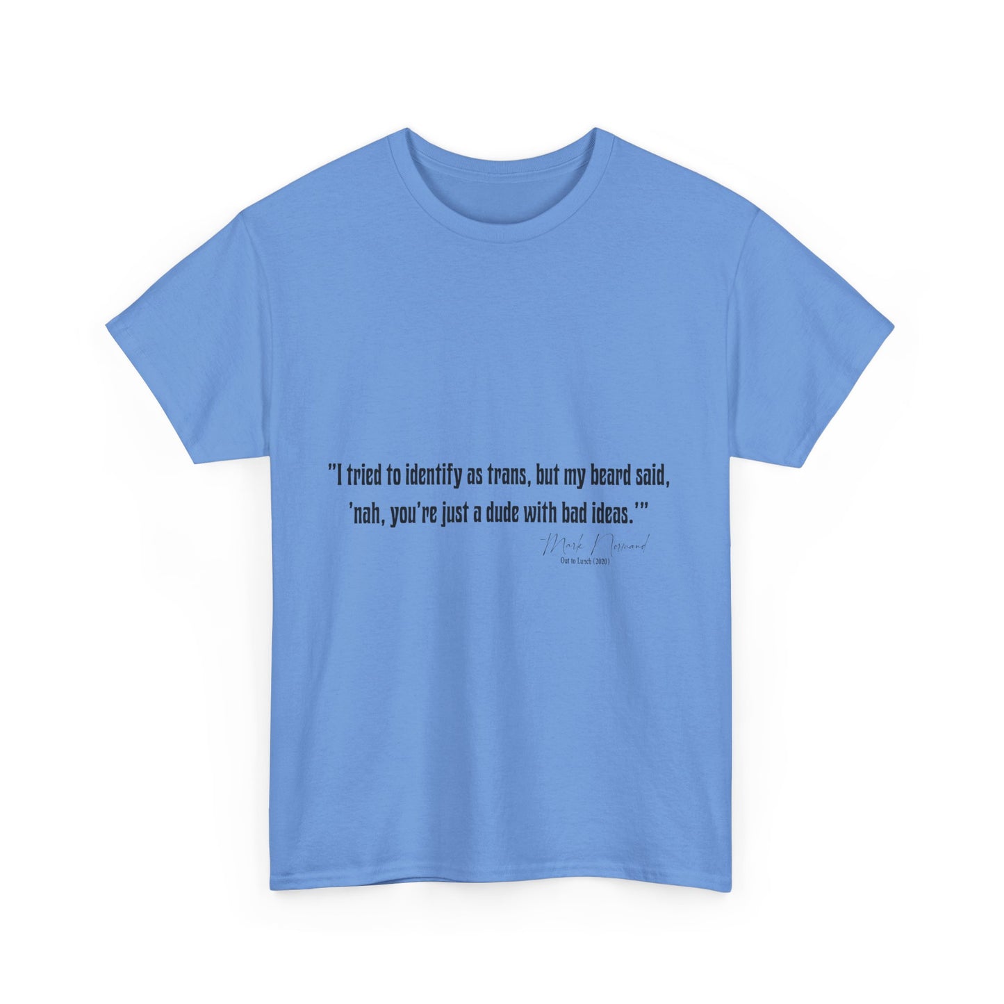 Comedian Quotes Mark Normand Tee - Edgy Jokes by Mark Normand