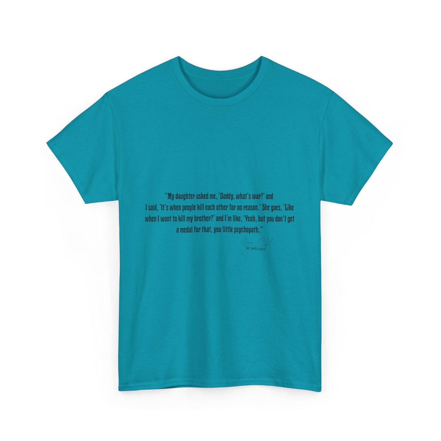 Comedian Quote Louis CK Tee - Stand Up Comedy Jokes Shirt