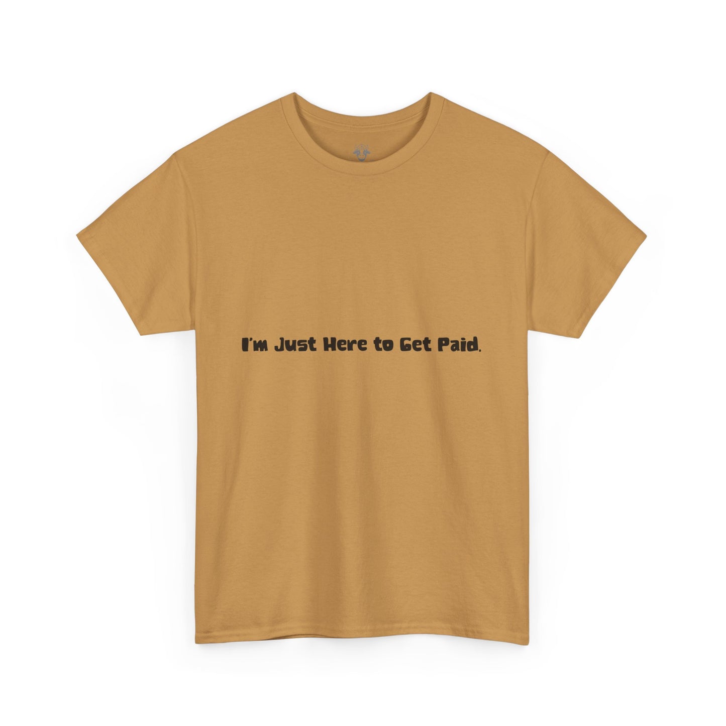 Funny Quotes Unisex Tee - Workplace Humor Sarcastic Shirt