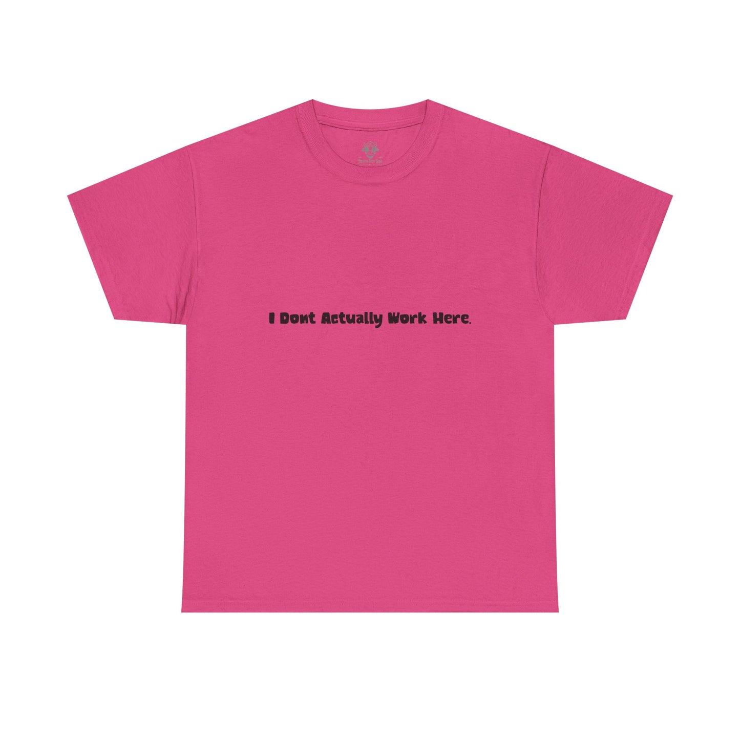 Don't Actually Work Tee - Workplace Humor Sarcastic Shirt