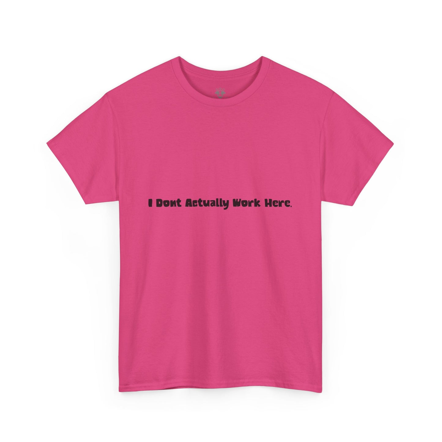 Don't Actually Work Tee - Workplace Humor Sarcastic Shirt