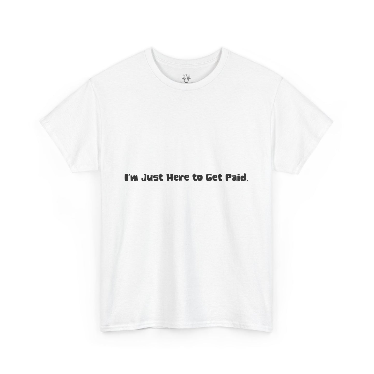 Funny Quotes Unisex Tee - Workplace Humor Sarcastic Shirt