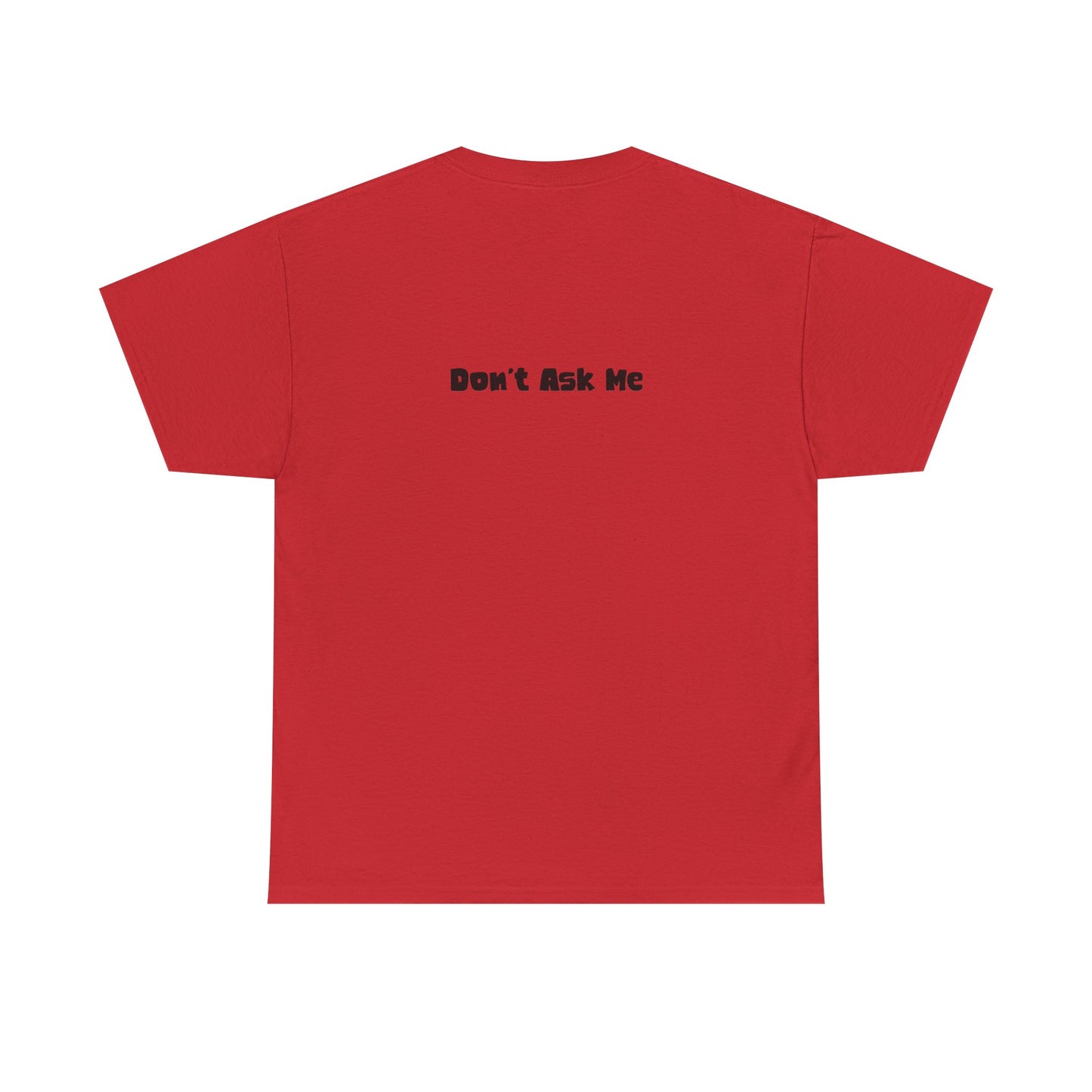 Funny Quotes Unisex Tee - Workplace Humor Sarcastic Shirt