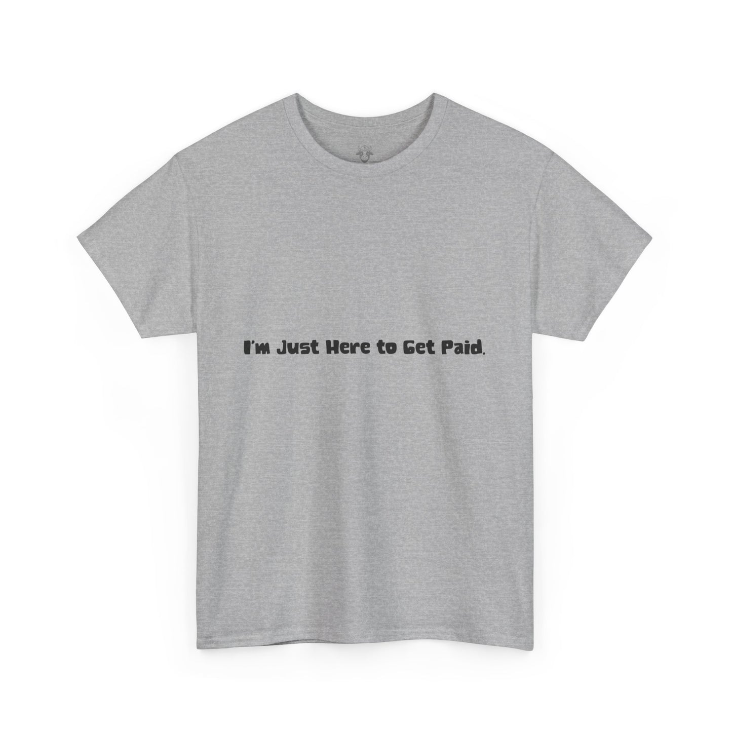 Funny Quotes Unisex Tee - Workplace Humor Sarcastic Shirt