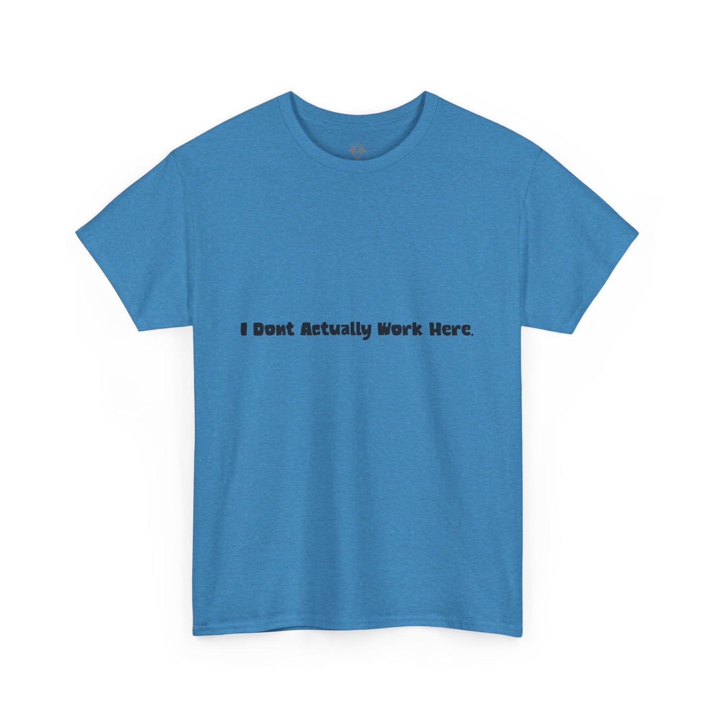 Don't Actually Work Tee - Workplace Humor Sarcastic Shirt