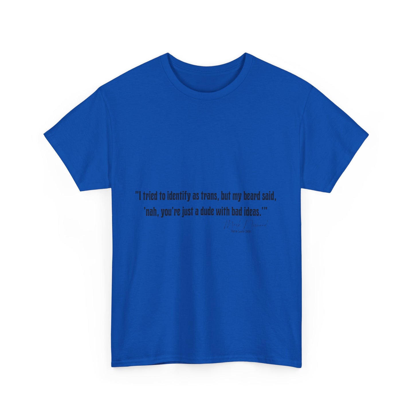 Comedian Quotes Mark Normand Tee - Edgy Jokes by Mark Normand