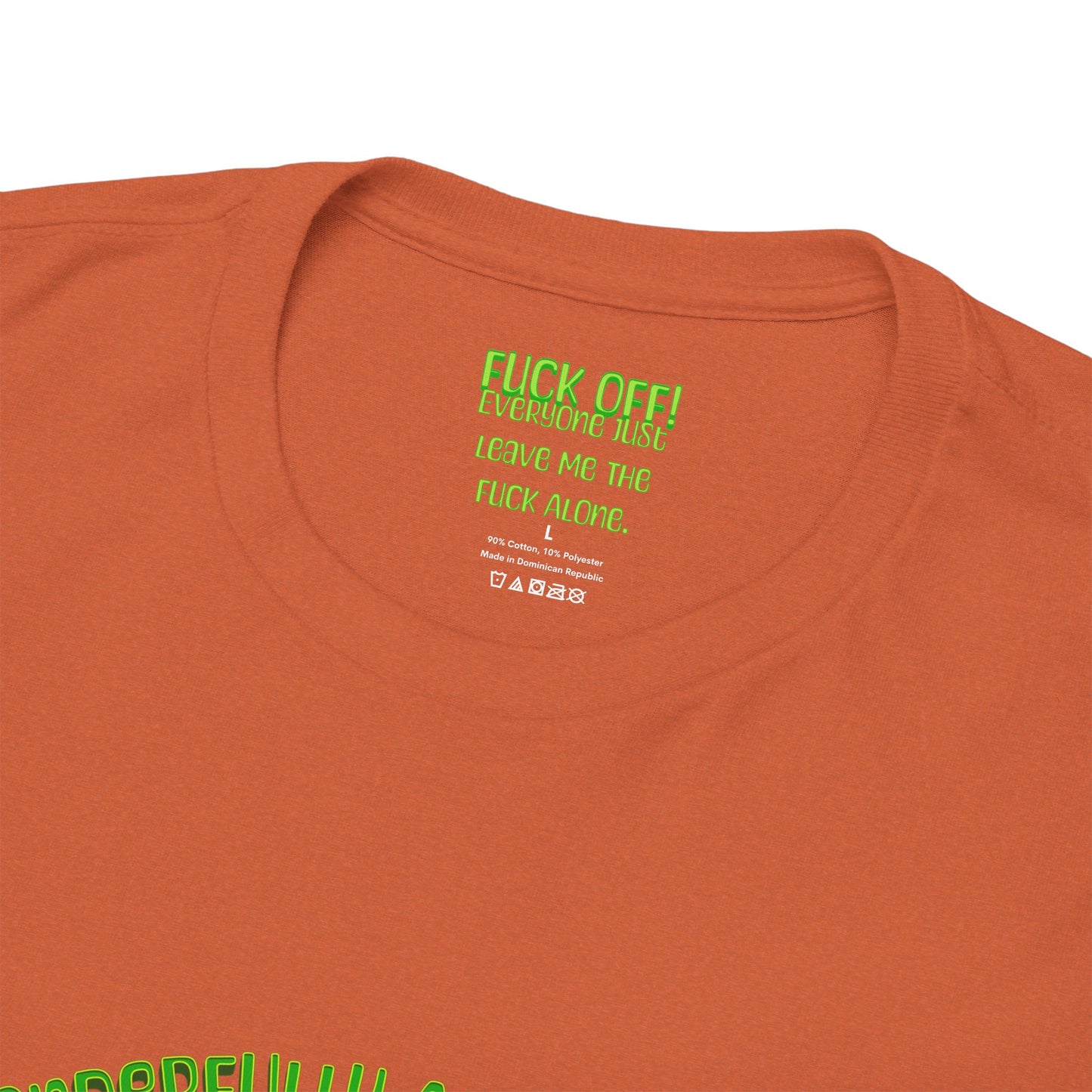 F Off and Leave Me Alone Hidden Message Adult Humor - Funny Unisex Tee