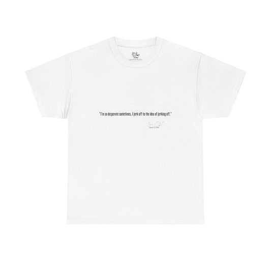 Comedian Quote  Louis CK Tee V2- Stand Up Comedy Jokes Shirt