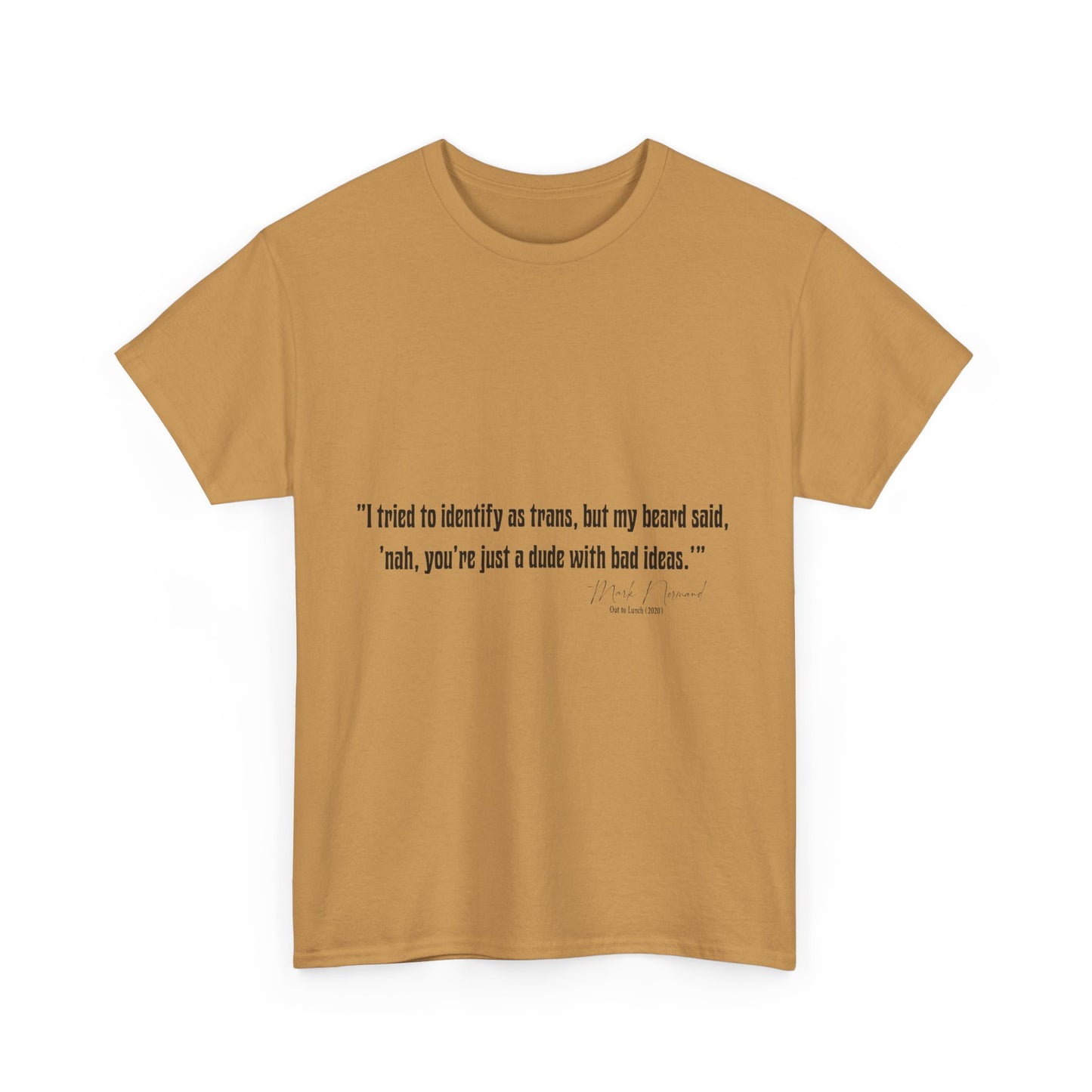Comedian Quotes Mark Normand Tee - Edgy Jokes by Mark Normand