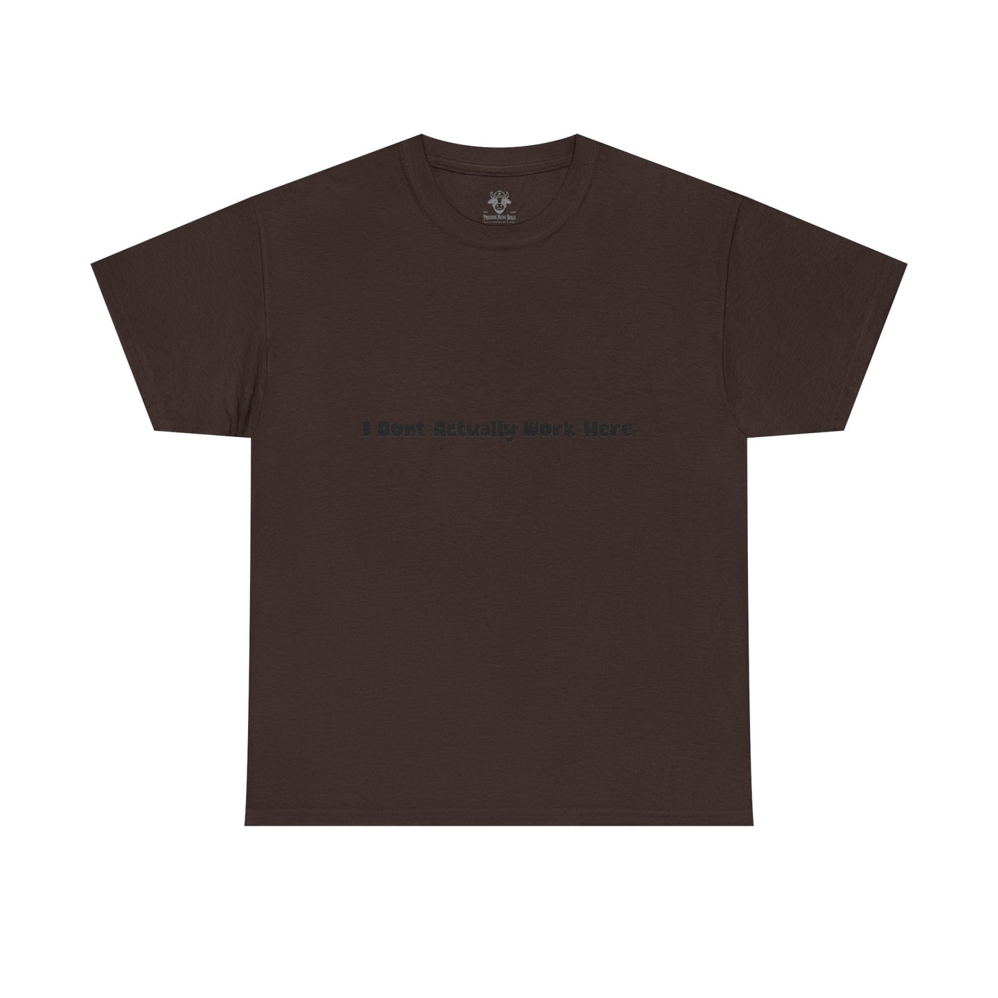 Don't Actually Work Tee - Workplace Humor Sarcastic Shirt