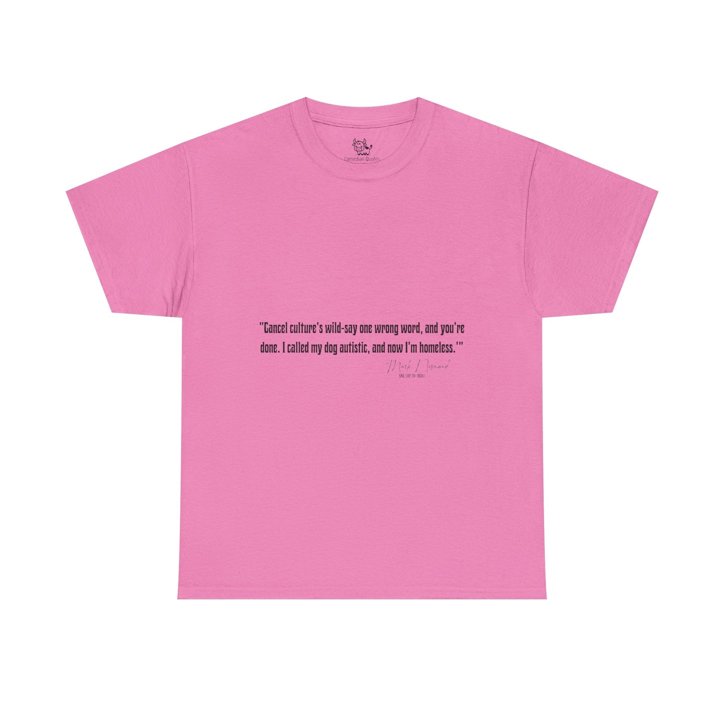 Comedian Quotes Mark Normand Tee V2 - Edgy Jokes by Mark Normand