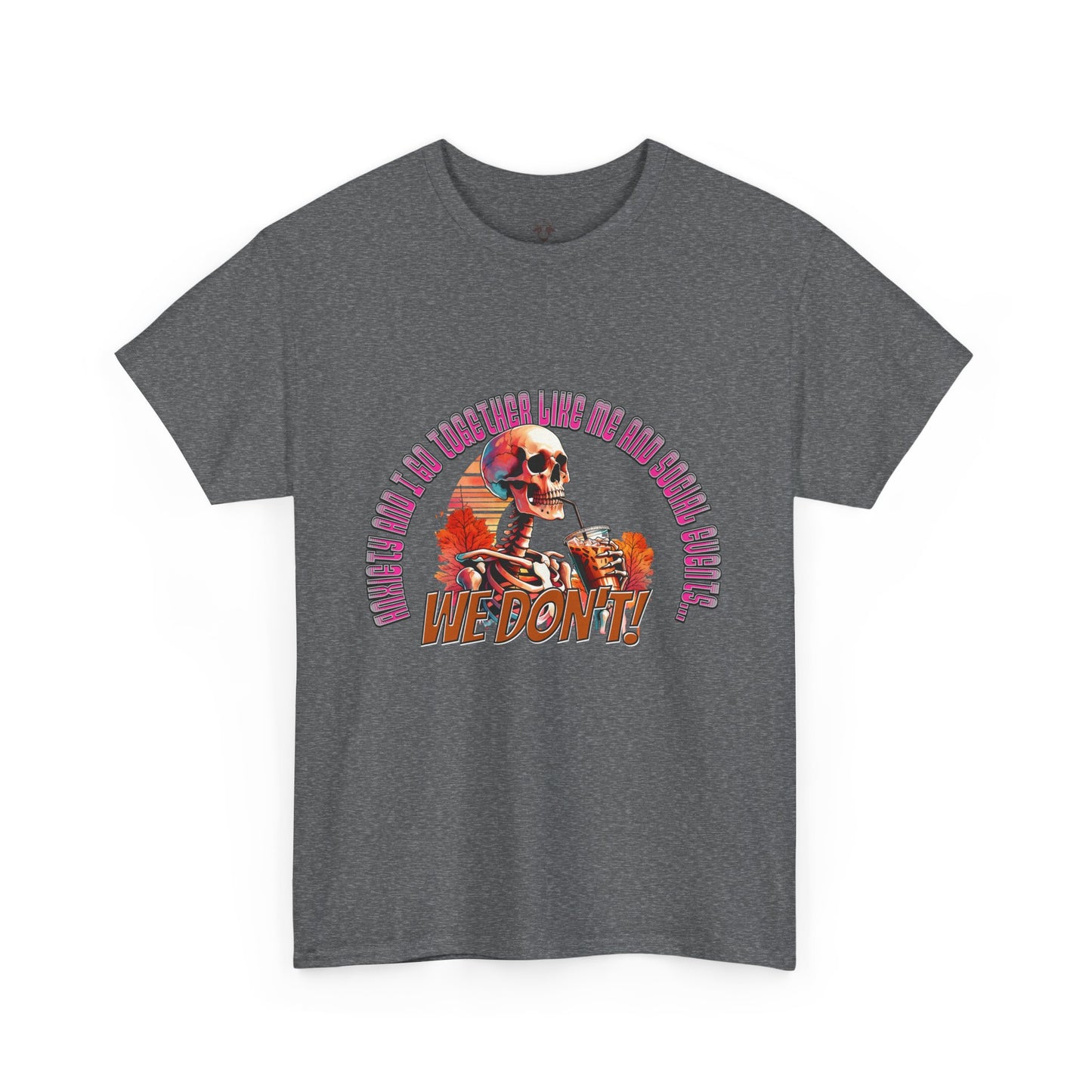 Funny Anti Social Anxiety Unisex Tee