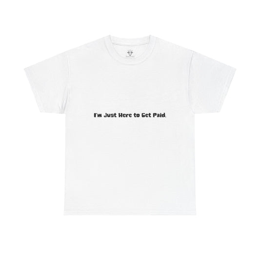 Funny Quotes Unisex Tee - Workplace Humor Sarcastic Shirt