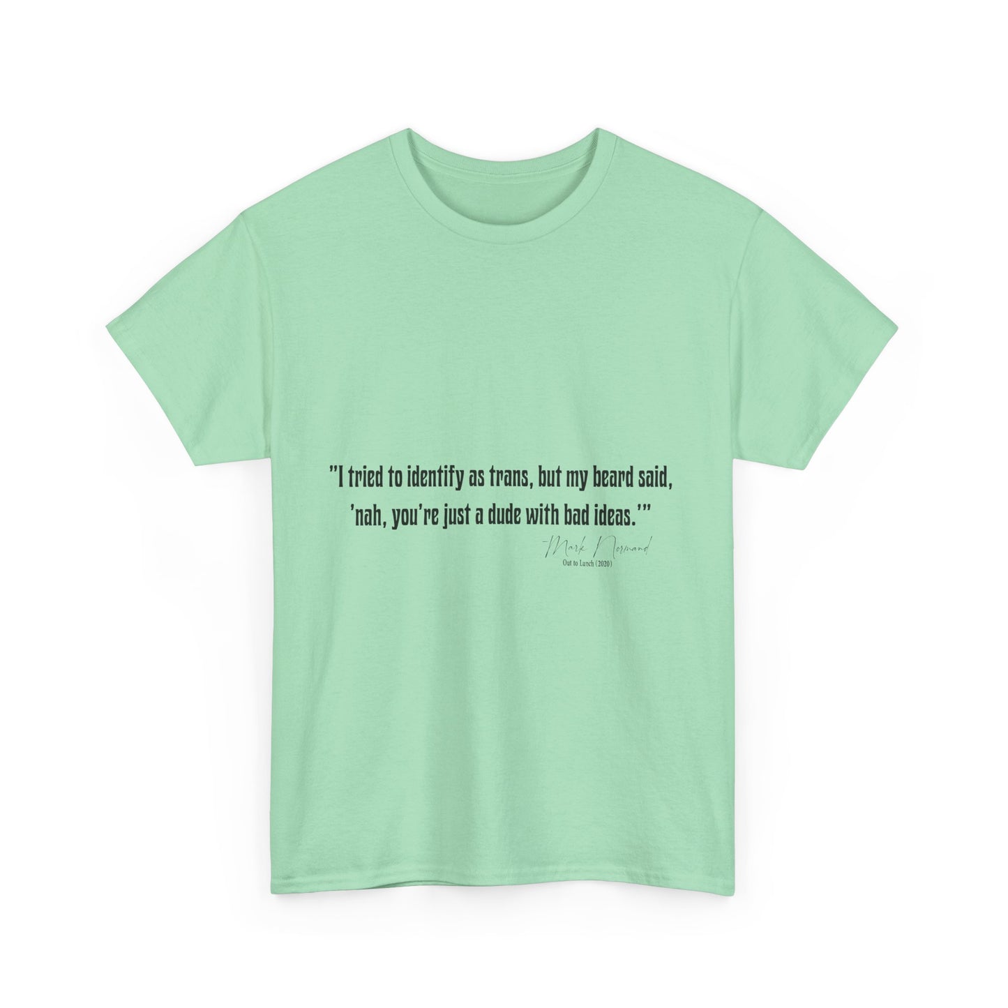 Comedian Quotes Mark Normand Tee - Edgy Jokes by Mark Normand